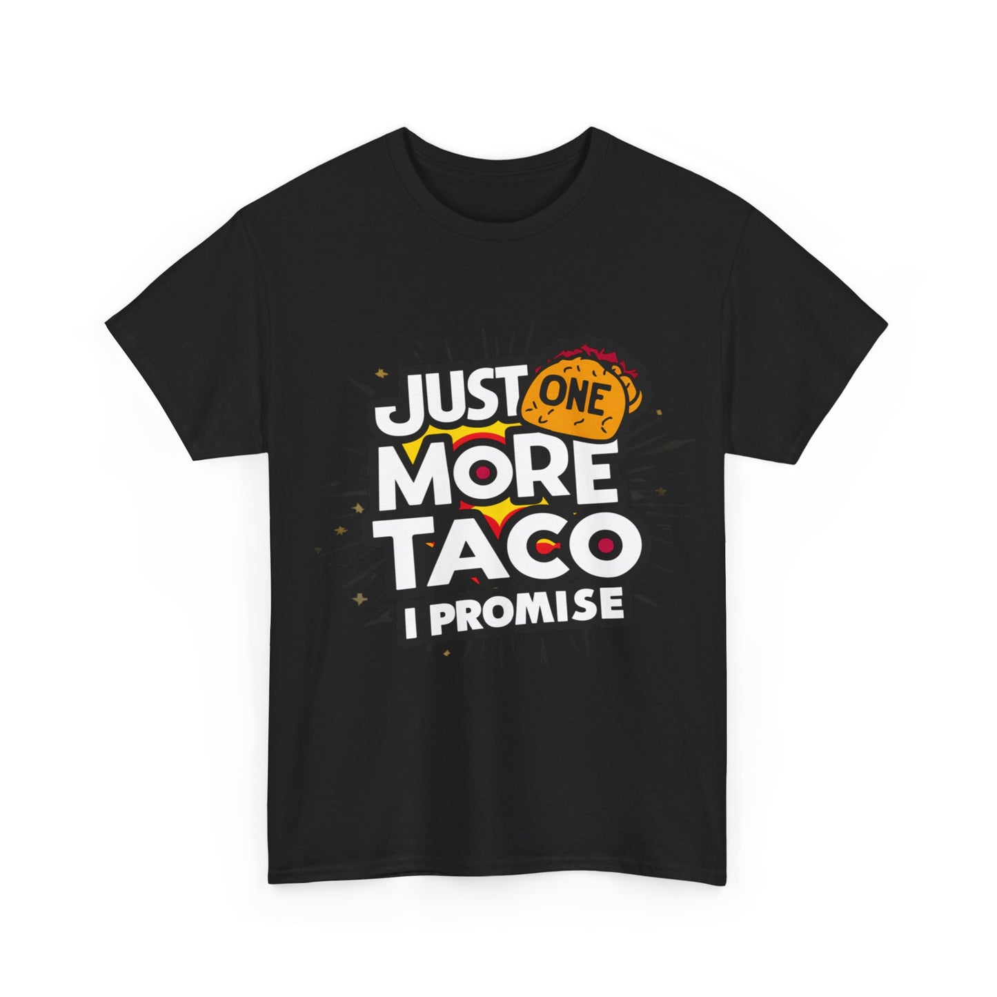 Copy of Just One More Taco I Promise Mexican Food Graphic Unisex Heavy Cotton Tee Cotton Funny Humorous Graphic Soft Premium Unisex Men Women Black T-shirt Birthday Gift-15