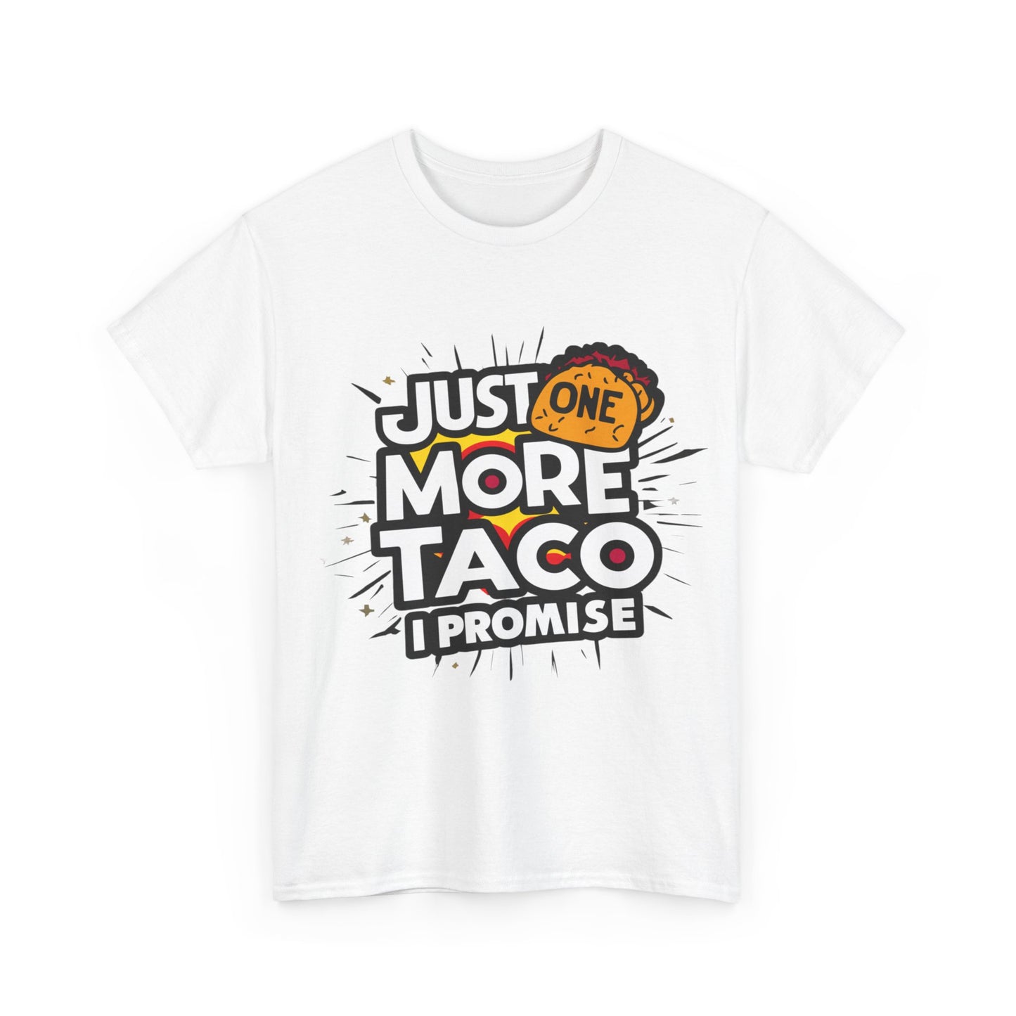 Copy of Just One More Taco I Promise Mexican Food Graphic Unisex Heavy Cotton Tee Cotton Funny Humorous Graphic Soft Premium Unisex Men Women White T-shirt Birthday Gift-42