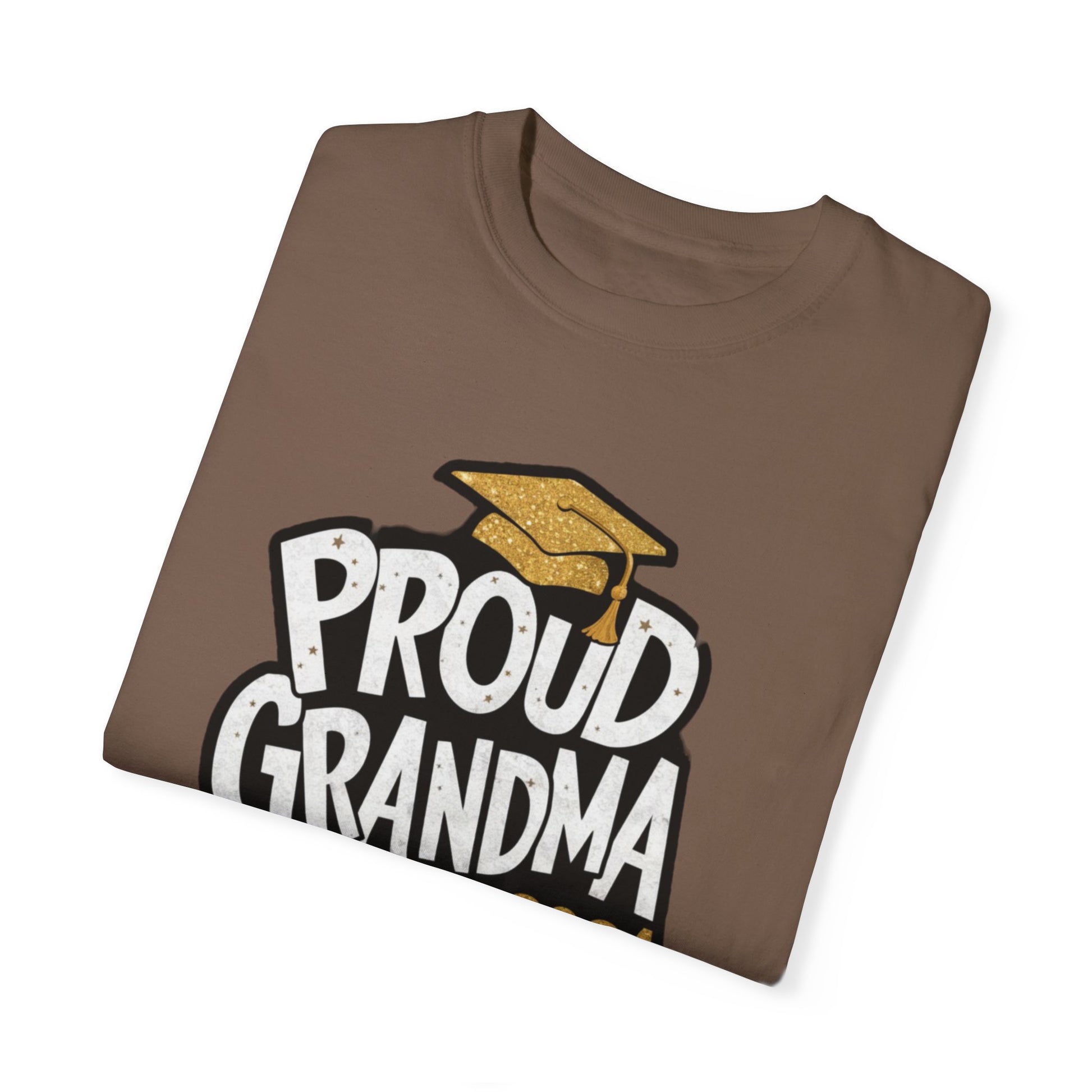 Proud of Grandma 2024 Graduate Unisex Garment-dyed T-shirt Cotton Funny Humorous Graphic Soft Premium Unisex Men Women Espresso T-shirt Birthday Gift-59