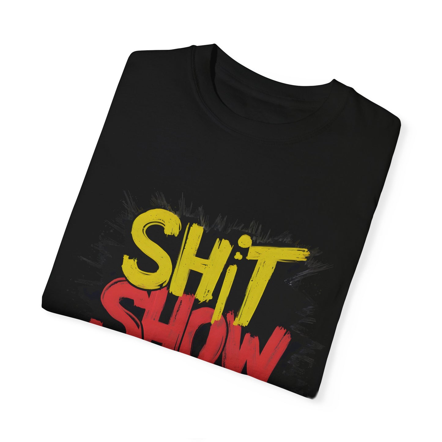 Shit Show Supervisor Urban Sarcastic Graphic Unisex Garment Dyed T-shirt Cotton Funny Humorous Graphic Soft Premium Unisex Men Women Black T-shirt Birthday Gift-17