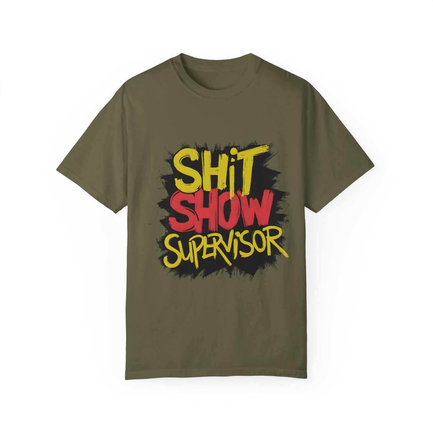 Shit Show Supervisor Urban Sarcastic Graphic Unisex Garment Dyed T-shirt Cotton Funny Humorous Graphic Soft Premium Unisex Men Women Sage T-shirt Birthday Gift-13