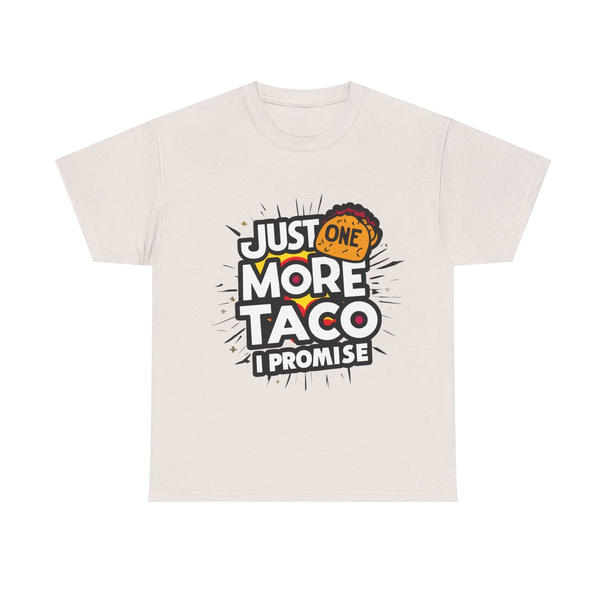 Copy of Just One More Taco I Promise Mexican Food Graphic Unisex Heavy Cotton Tee Cotton Funny Humorous Graphic Soft Premium Unisex Men Women Ice Gray T-shirt Birthday Gift-12