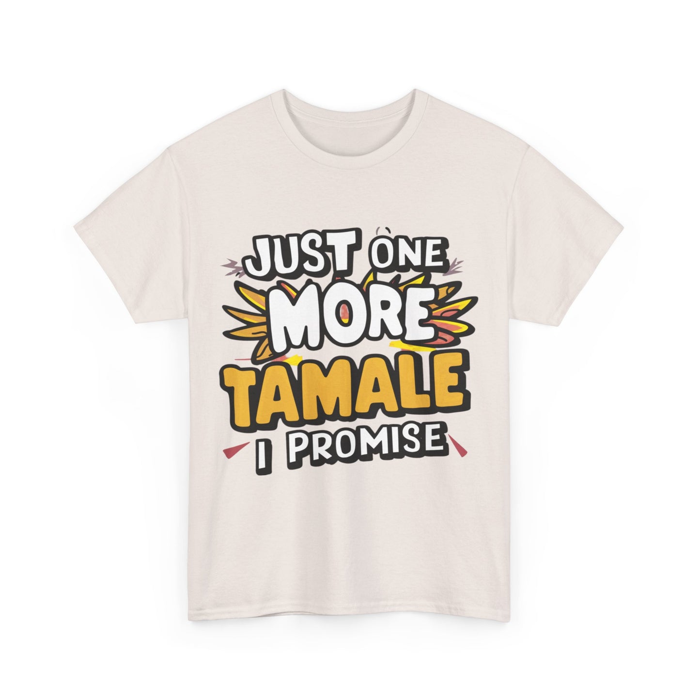 Just One More Tamale I Promise Mexican Food Graphic Unisex Heavy Cotton Tee Cotton Funny Humorous Graphic Soft Premium Unisex Men Women Ice Gray T-shirt Birthday Gift-48