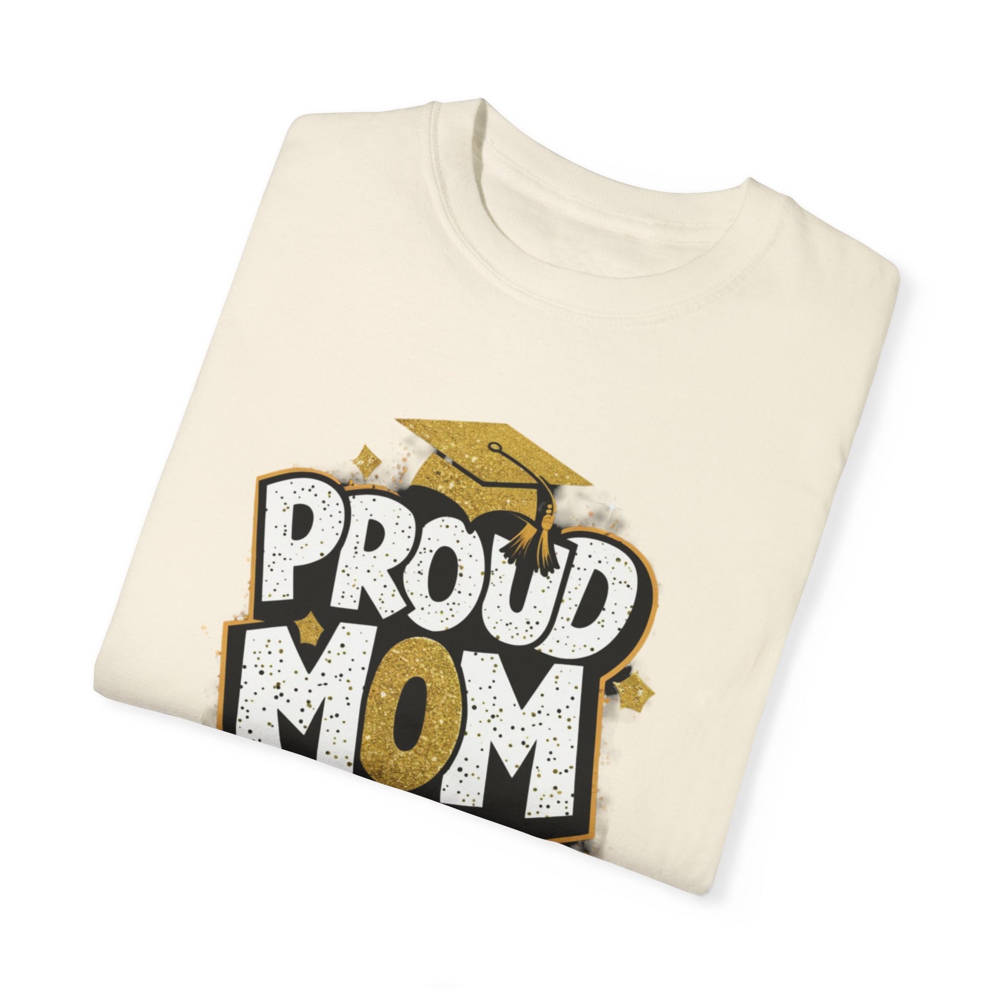 Proud Mom of a 2024 Graduate Unisex Garment-dyed T-shirt Cotton Funny Humorous Graphic Soft Premium Unisex Men Women Ivory T-shirt Birthday Gift-44