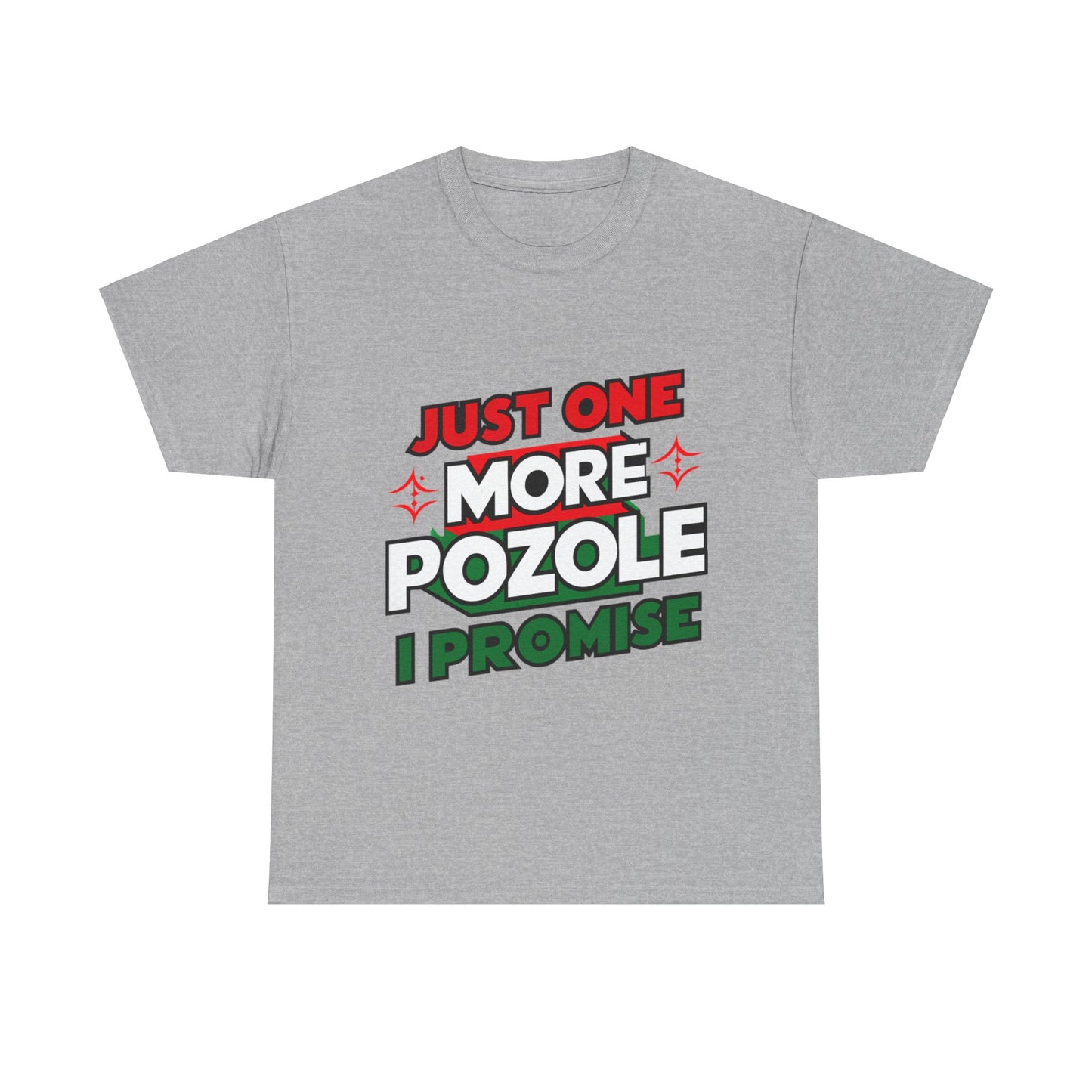 Just One More Pozole I Promise Mexican Food Graphic Unisex Heavy Cotton Tee Cotton Funny Humorous Graphic Soft Premium Unisex Men Women Sport Grey T-shirt Birthday Gift-9