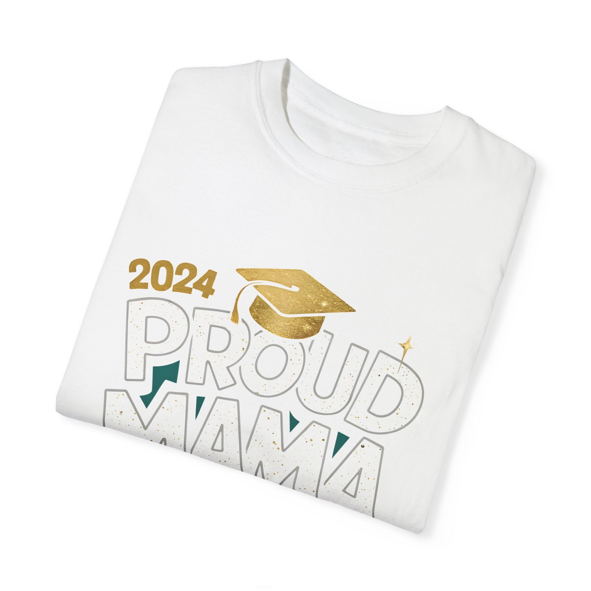 Proud Mama of a 2024 Graduate Unisex Garment-dyed T-shirt Cotton Funny Humorous Graphic Soft Premium Unisex Men Women White T-shirt Birthday Gift-23