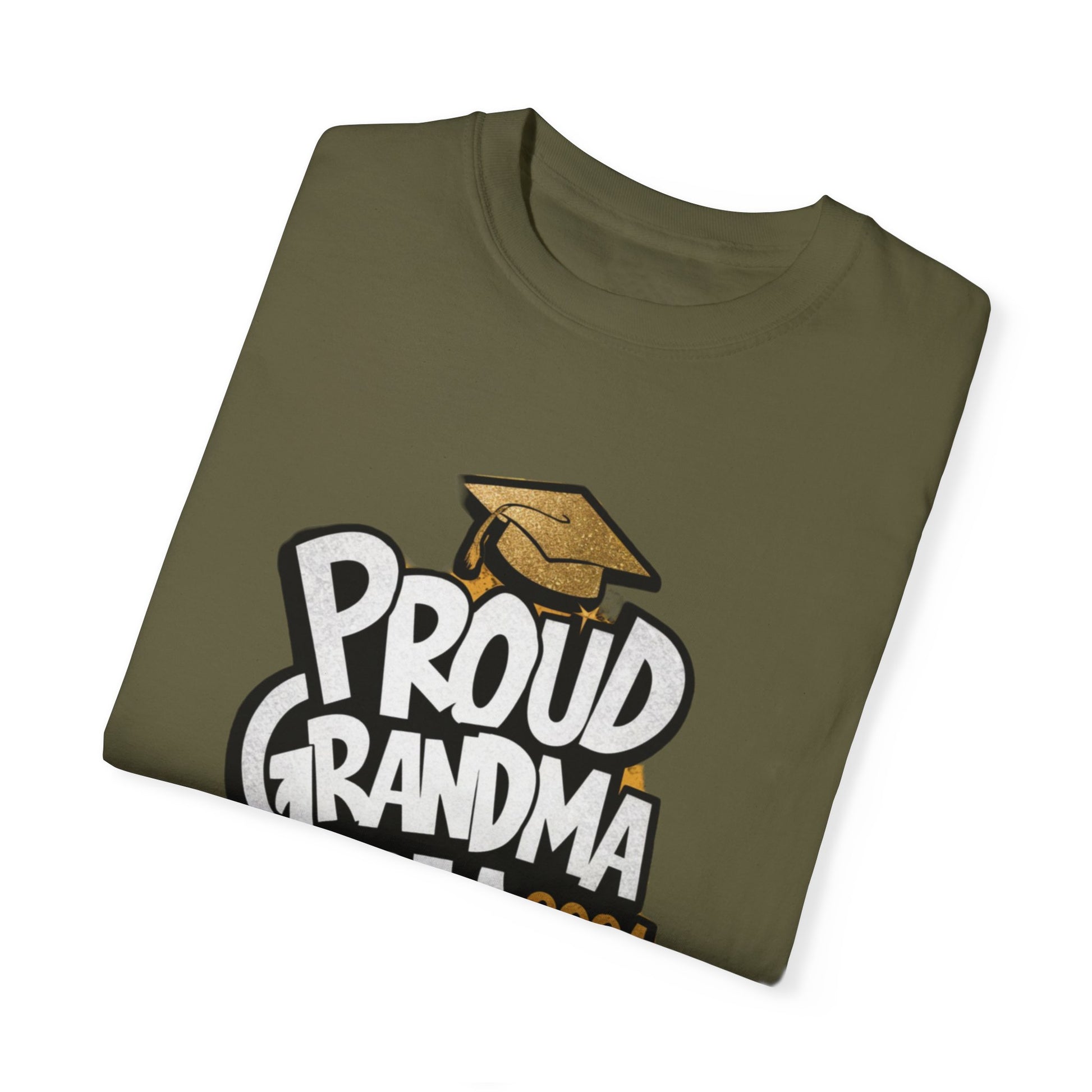 Proud of Grandma 2024 Graduate Unisex Garment-dyed T-shirt Cotton Funny Humorous Graphic Soft Premium Unisex Men Women Sage T-shirt Birthday Gift-53
