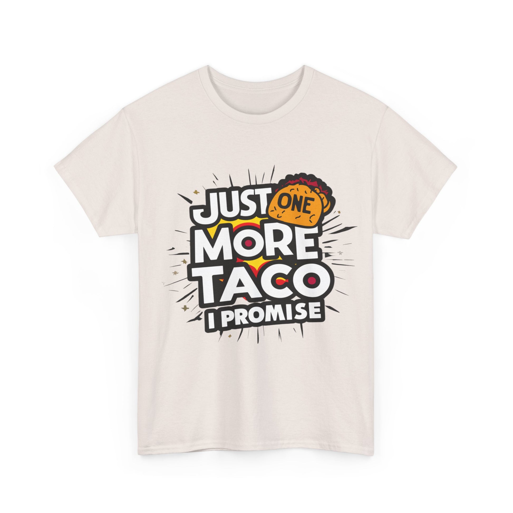 Copy of Just One More Taco I Promise Mexican Food Graphic Unisex Heavy Cotton Tee Cotton Funny Humorous Graphic Soft Premium Unisex Men Women Ice Gray T-shirt Birthday Gift-48