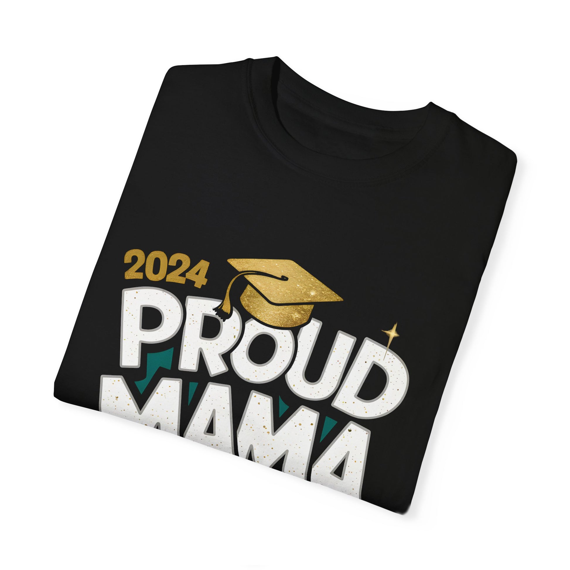 Proud Mama of a 2024 Graduate Unisex Garment-dyed T-shirt Cotton Funny Humorous Graphic Soft Premium Unisex Men Women Black T-shirt Birthday Gift-17