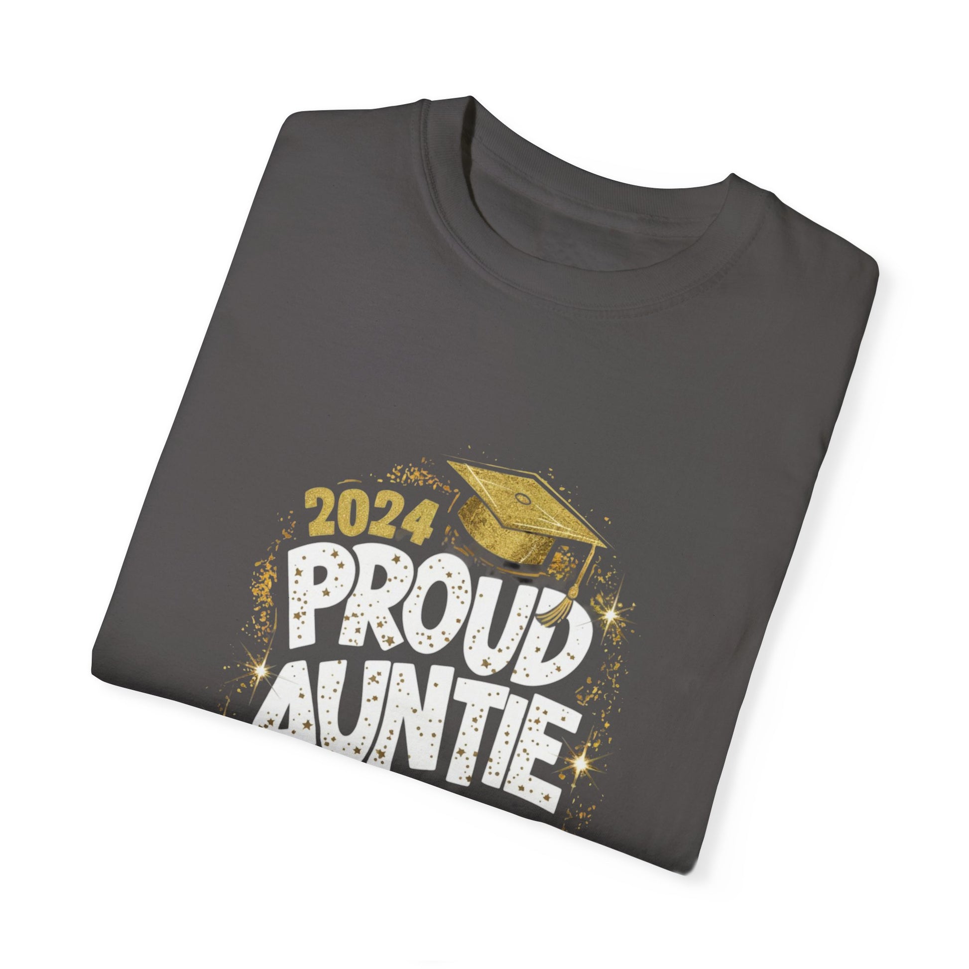 Proud Auntie of a 2024 Graduate Unisex Garment-dyed T-shirt Cotton Funny Humorous Graphic Soft Premium Unisex Men Women Graphite T-shirt Birthday Gift-38