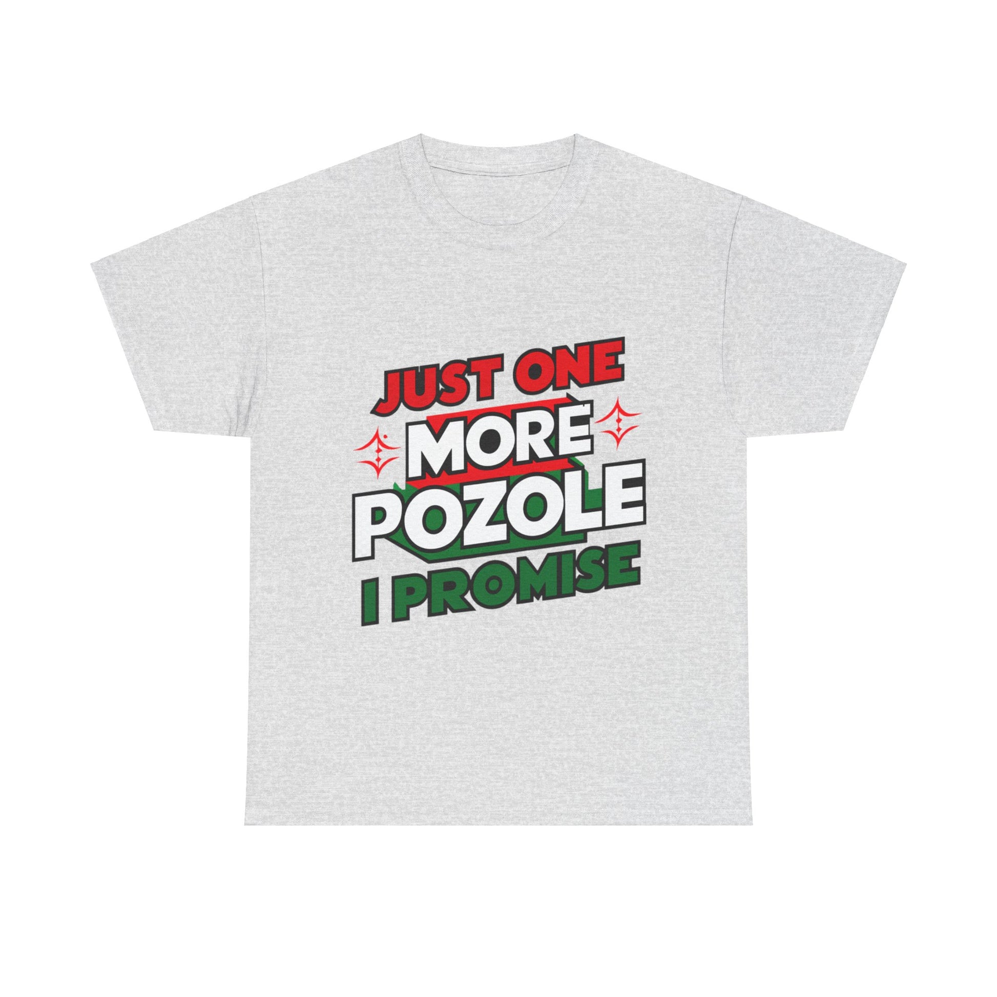 Just One More Pozole I Promise Mexican Food Graphic Unisex Heavy Cotton Tee Cotton Funny Humorous Graphic Soft Premium Unisex Men Women Ash T-shirt Birthday Gift-13
