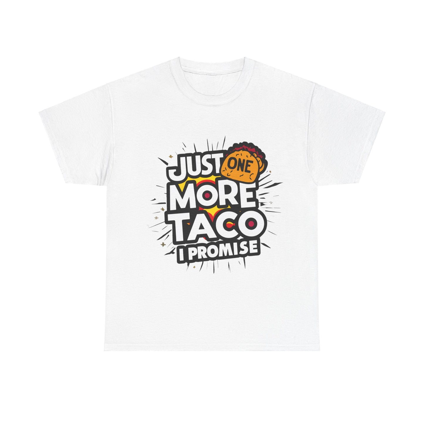 Copy of Just One More Taco I Promise Mexican Food Graphic Unisex Heavy Cotton Tee Cotton Funny Humorous Graphic Soft Premium Unisex Men Women White T-shirt Birthday Gift-10