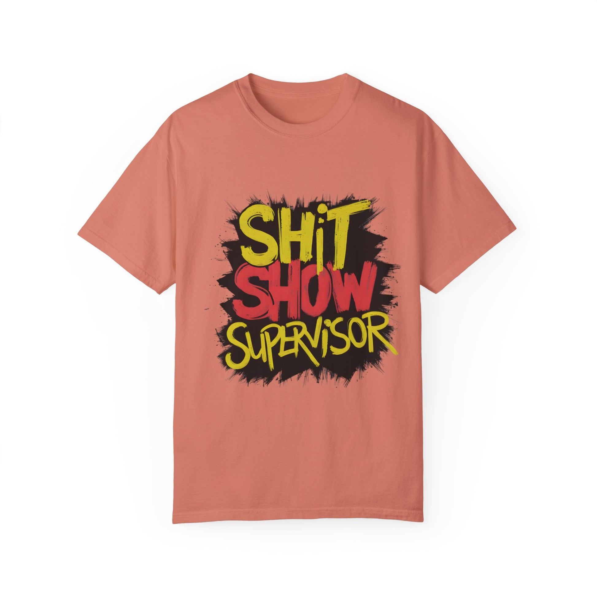 Shit Show Supervisor Urban Sarcastic Graphic Unisex Garment Dyed T-shirt Cotton Funny Humorous Graphic Soft Premium Unisex Men Women Terracotta T-shirt Birthday Gift-14