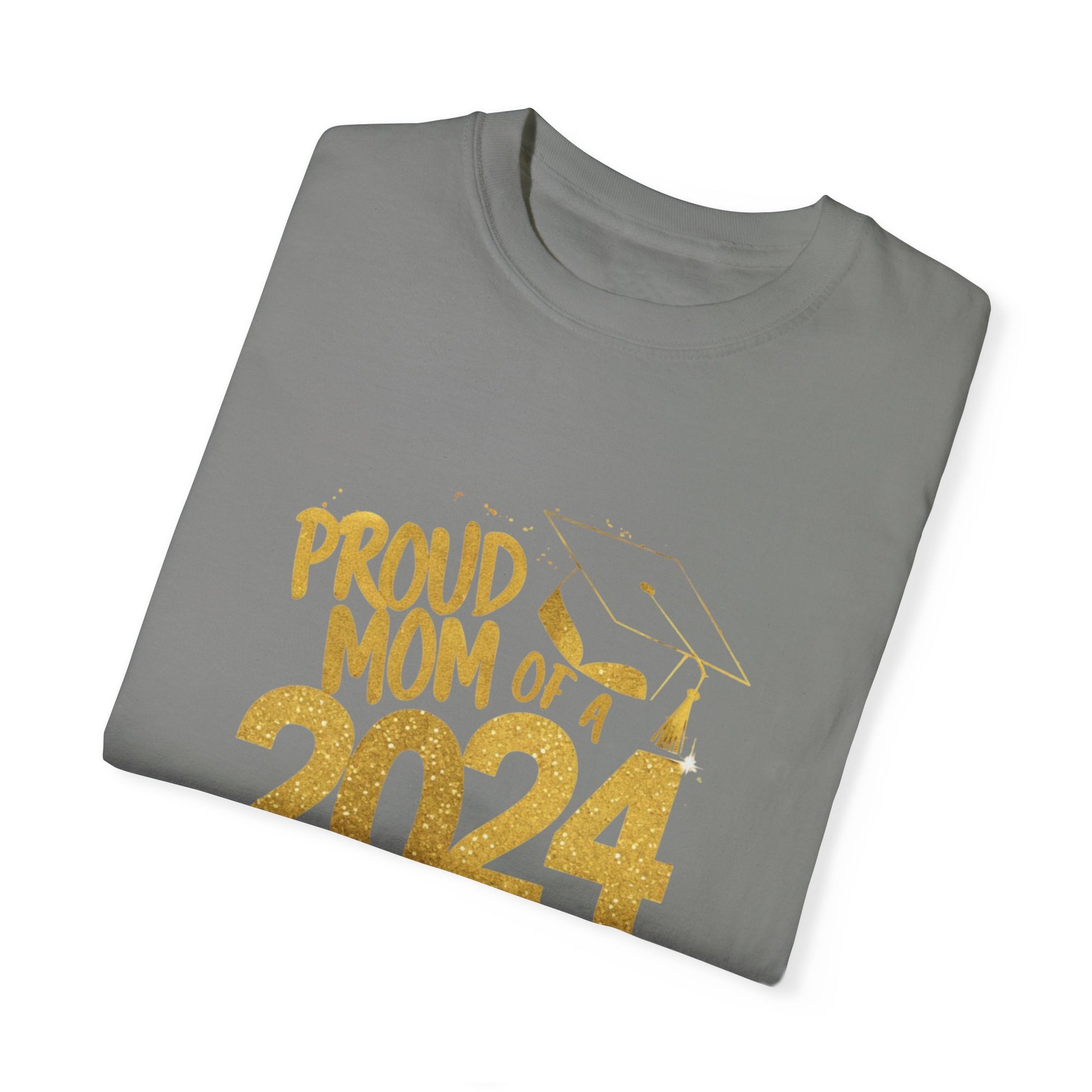 Proud of Mom 2024 Graduate Unisex Garment-dyed T-shirt Cotton Funny Humorous Graphic Soft Premium Unisex Men Women Granite T-shirt Birthday Gift-26