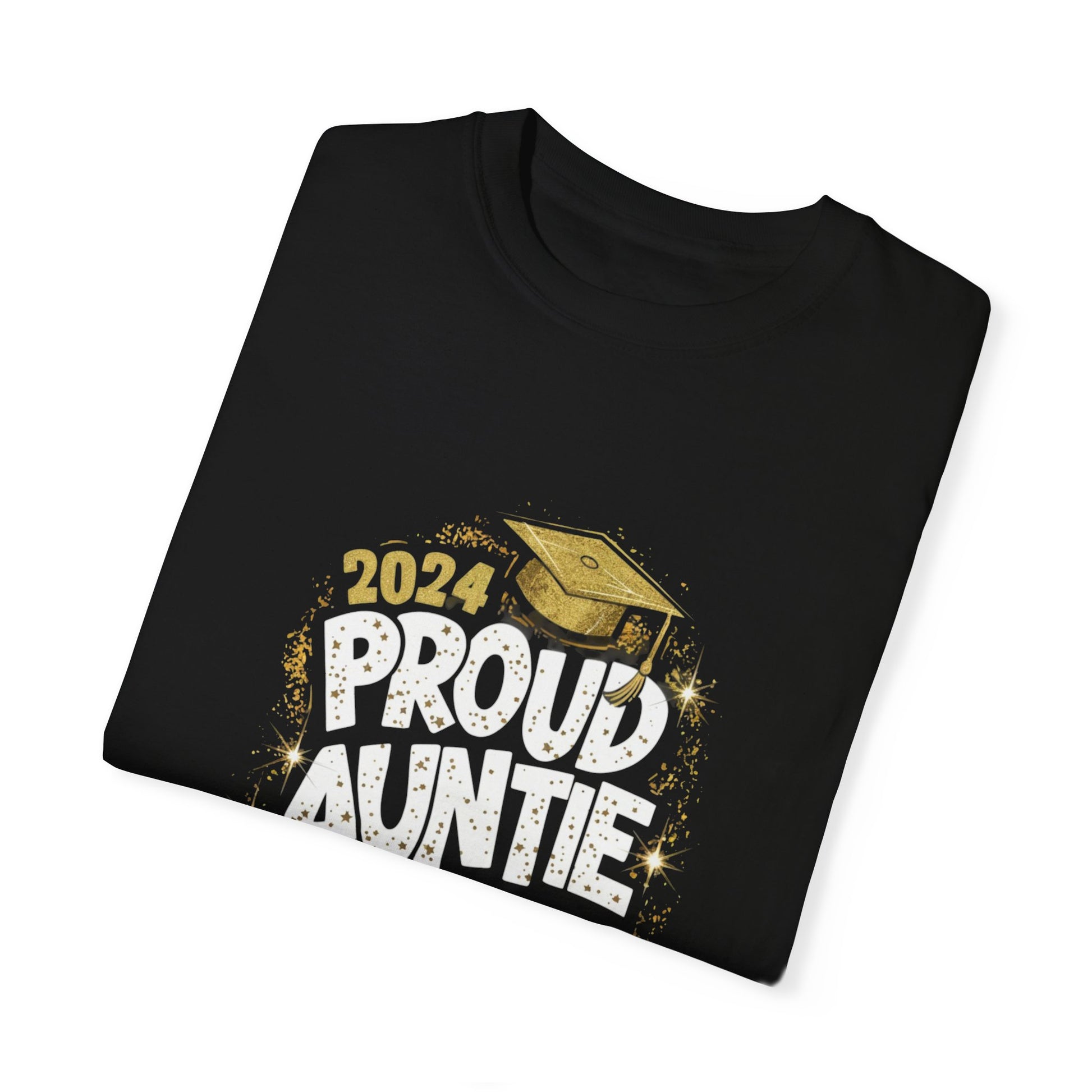 Proud Auntie of a 2024 Graduate Unisex Garment-dyed T-shirt Cotton Funny Humorous Graphic Soft Premium Unisex Men Women Black T-shirt Birthday Gift-17