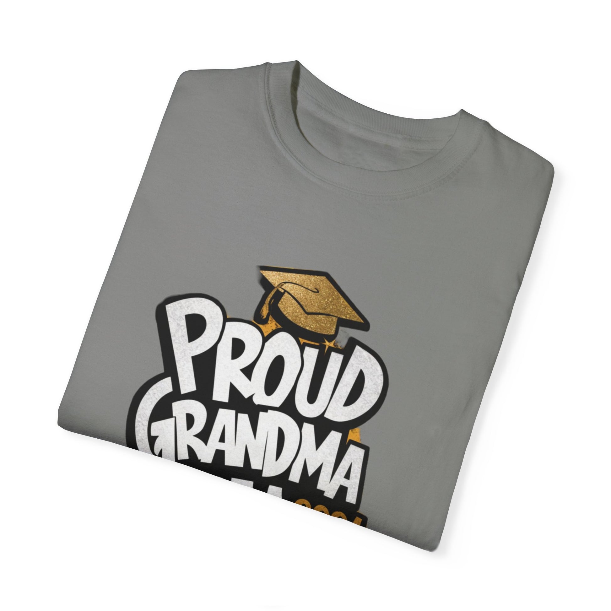 Proud of Grandma 2024 Graduate Unisex Garment-dyed T-shirt Cotton Funny Humorous Graphic Soft Premium Unisex Men Women Granite T-shirt Birthday Gift-26