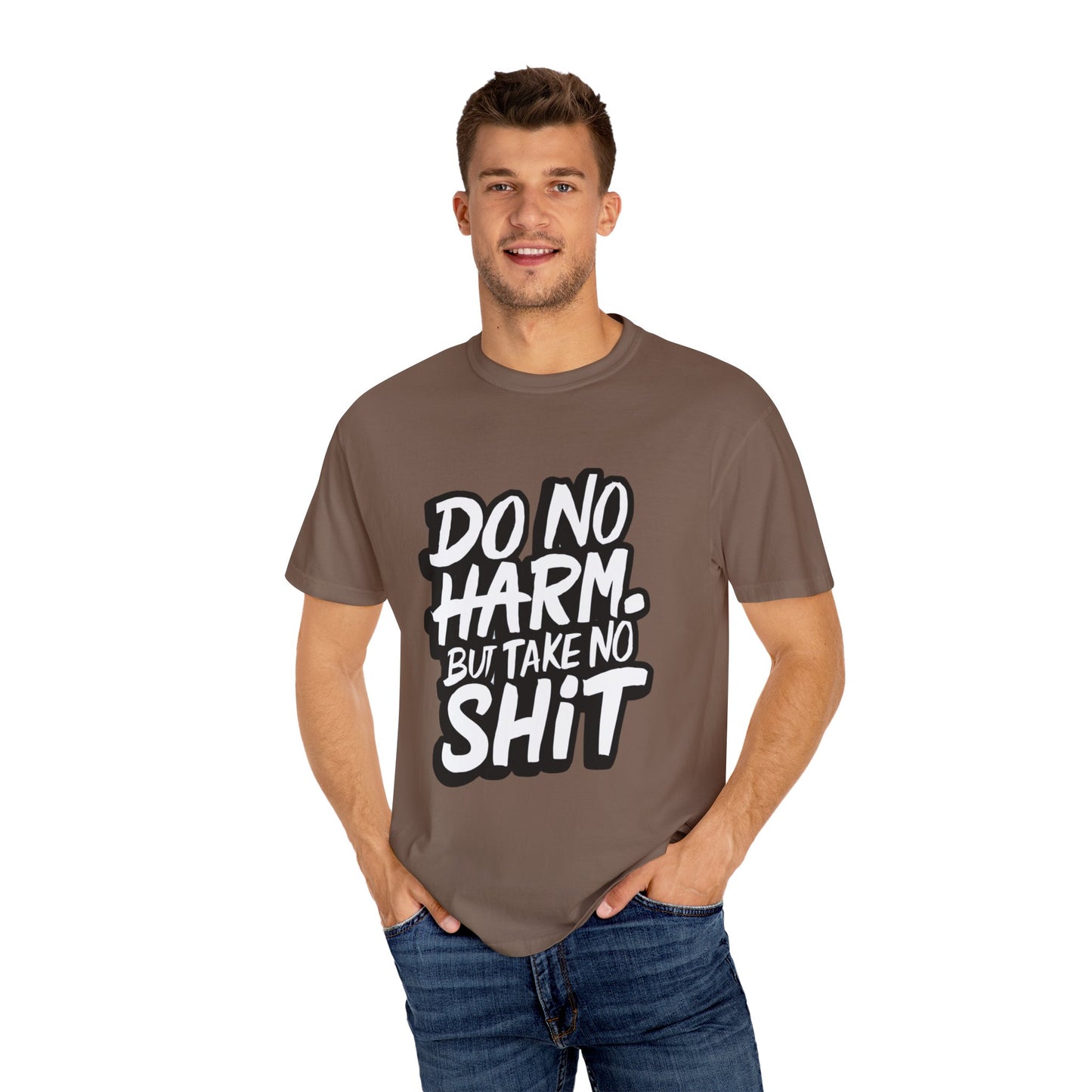 Do No Harm but Take No Shit Urban Hip Hop Graphic Unisex Garment-dyed T-shirt Cotton Funny Humorous Graphic Soft Premium Unisex Men Women Espresso T-shirt Birthday Gift-60