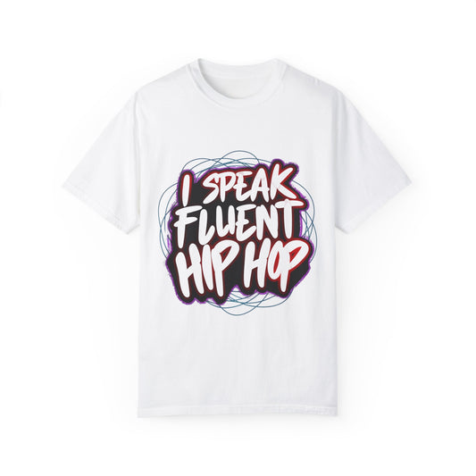 I Speak Fluent Hip Hop Urban Graphic Unisex Garment-dyed T-shirt Cotton Funny Humorous Graphic Soft Premium Unisex Men Women White T-shirt Birthday Gift-1
