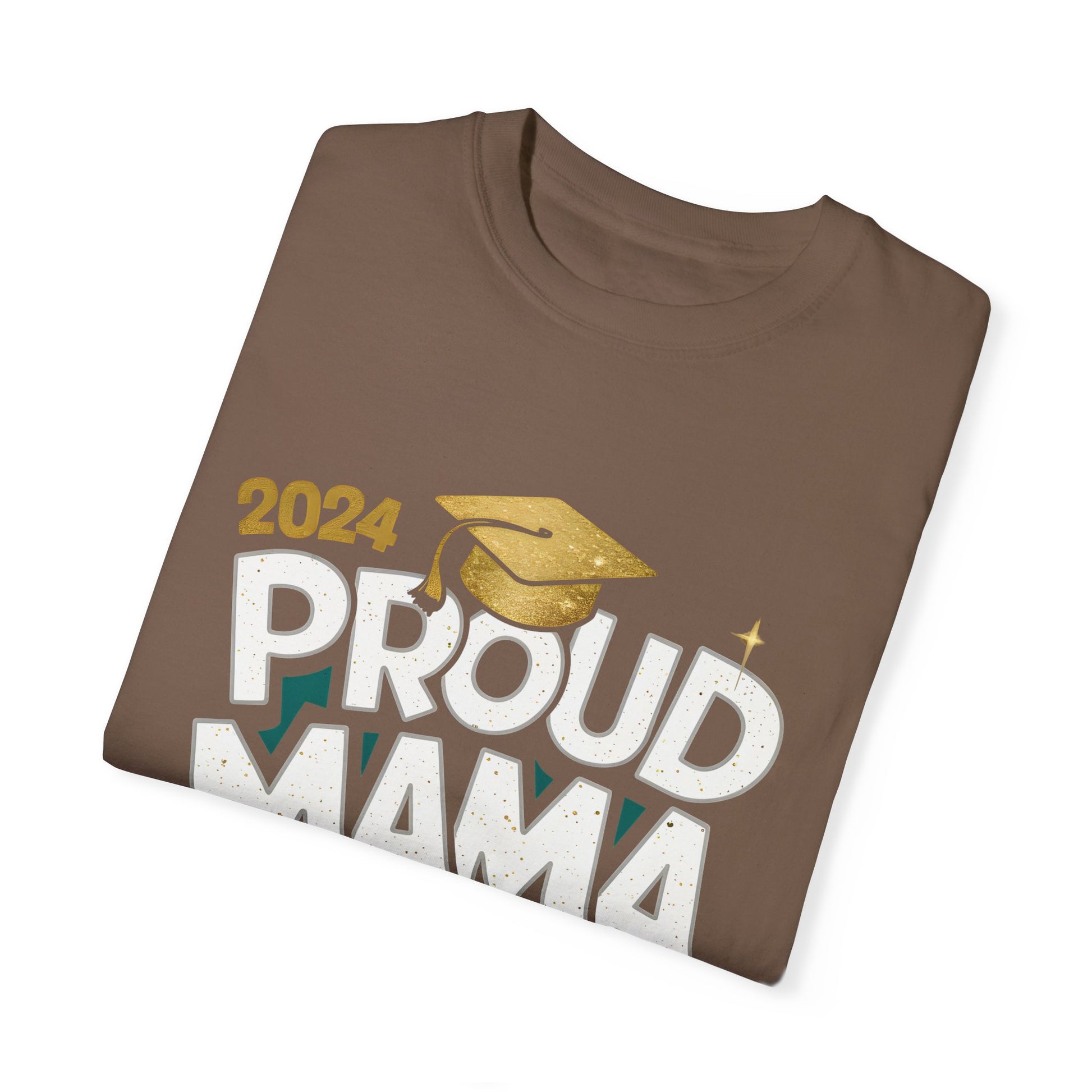 Proud Mama of a 2024 Graduate Unisex Garment-dyed T-shirt Cotton Funny Humorous Graphic Soft Premium Unisex Men Women Espresso T-shirt Birthday Gift-59