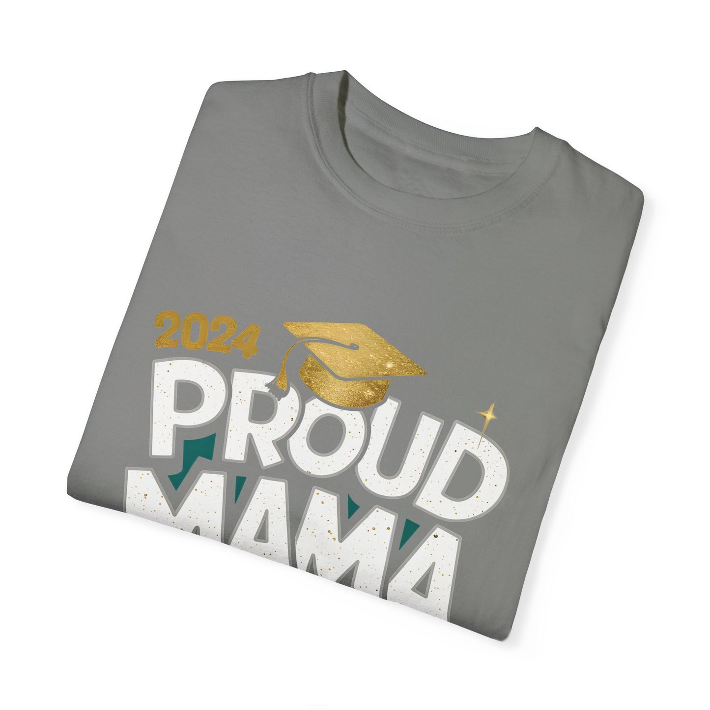 Proud Mama of a 2024 Graduate Unisex Garment-dyed T-shirt Cotton Funny Humorous Graphic Soft Premium Unisex Men Women Granite T-shirt Birthday Gift-26