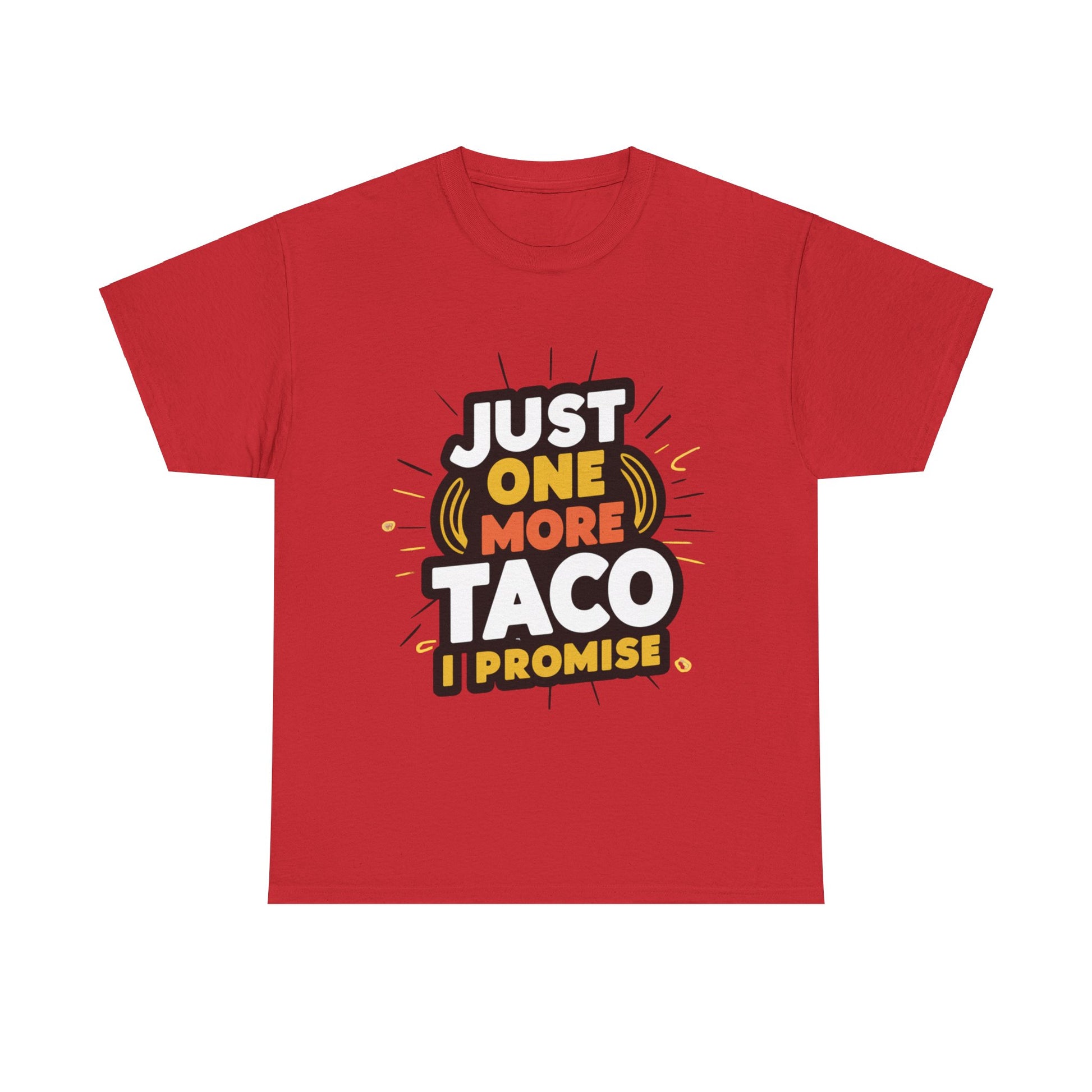 Just One More Taco I Promise Mexican Food Graphic Unisex Heavy Cotton Tee Cotton Funny Humorous Graphic Soft Premium Unisex Men Women Red T-shirt Birthday Gift-7