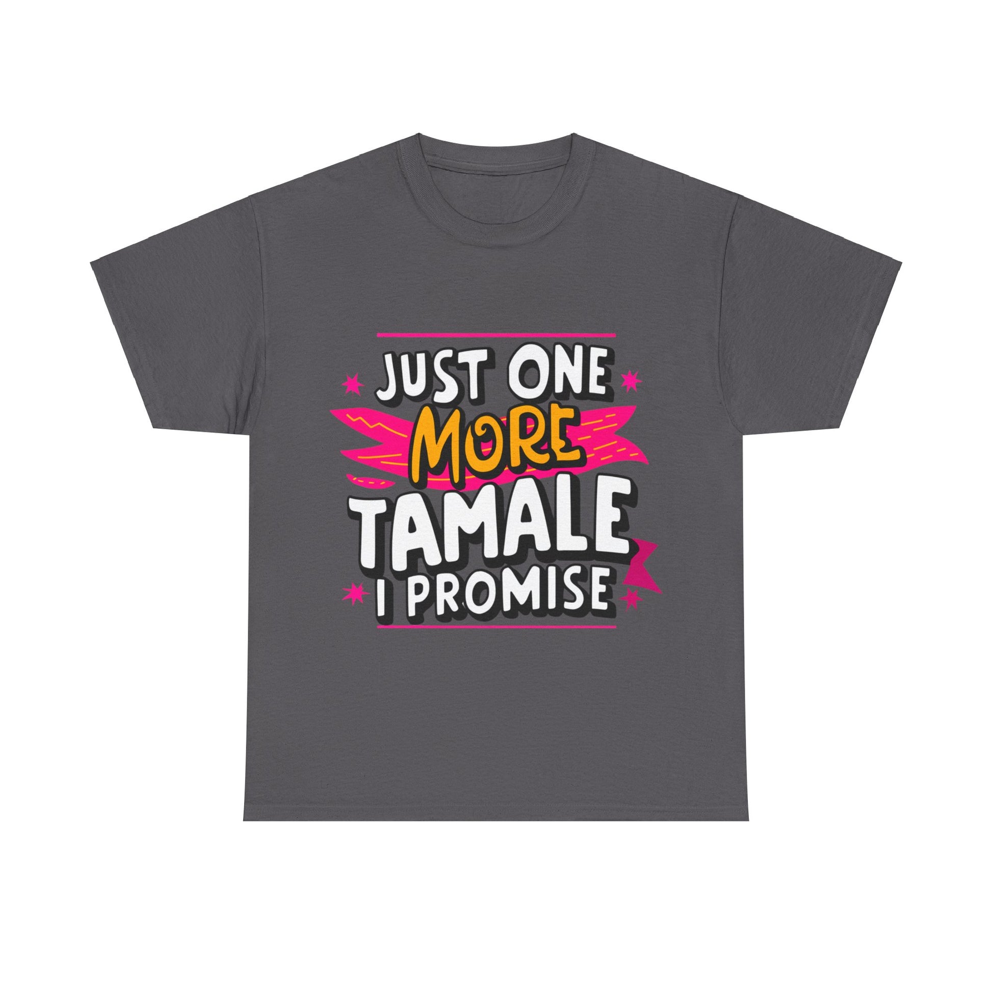 Just One More Tamale I Promise Mexican Food Graphic Unisex Heavy Cotton Tee Cotton Funny Humorous Graphic Soft Premium Unisex Men Women Charcoal T-shirt Birthday Gift-2