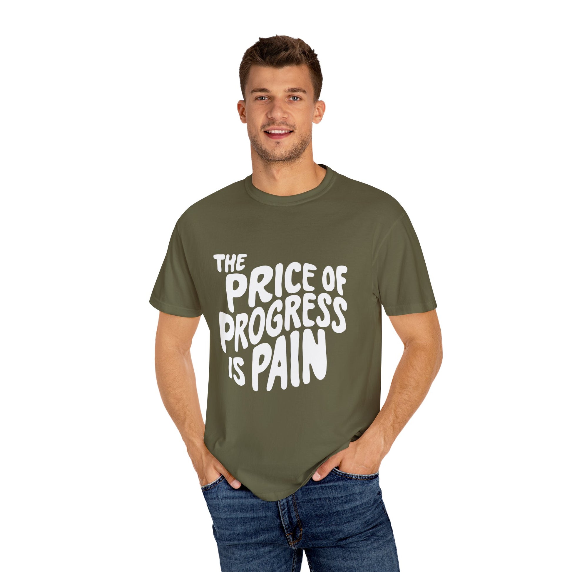 The Price of Progress is Pain Urban Sarcastic Graphic Unisex Garment Dyed T-shirt Cotton Funny Humorous Graphic Soft Premium Unisex Men Women Sage T-shirt Birthday Gift-53