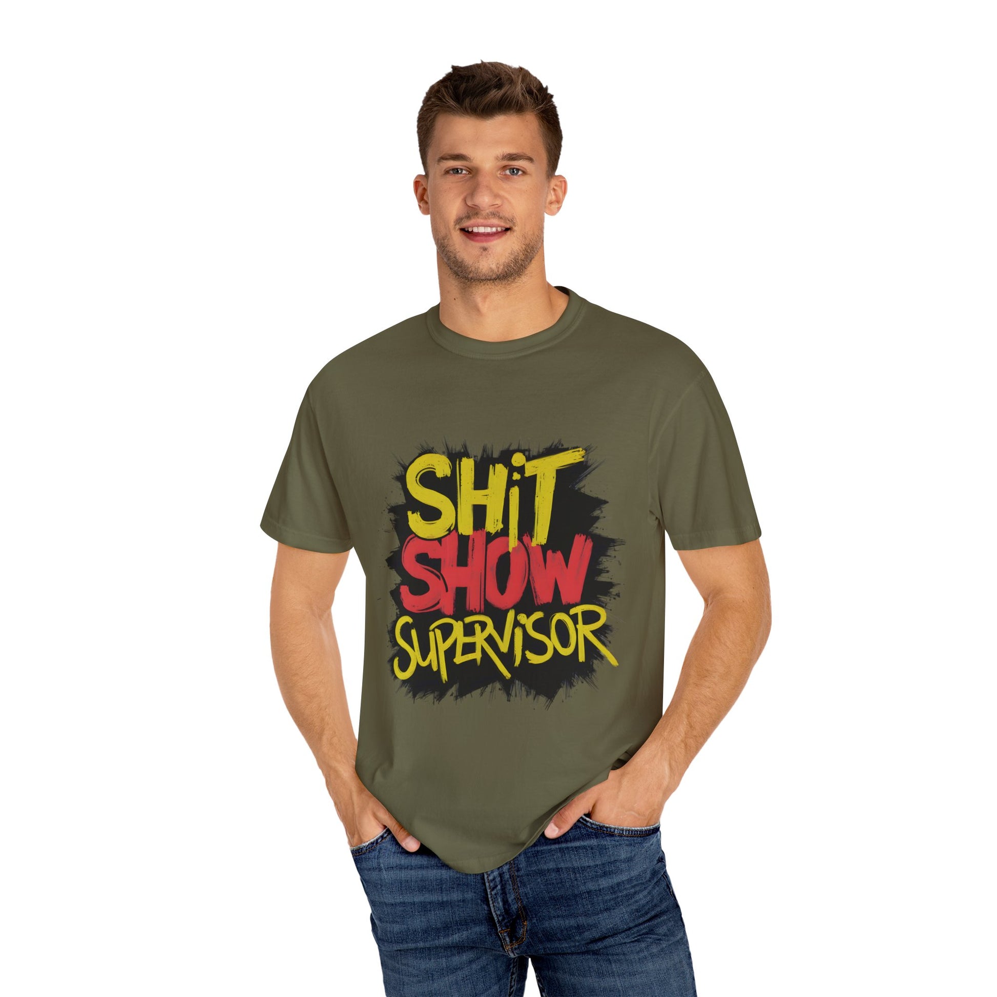 Shit Show Supervisor Urban Sarcastic Graphic Unisex Garment Dyed T-shirt Cotton Funny Humorous Graphic Soft Premium Unisex Men Women Sage T-shirt Birthday Gift-54