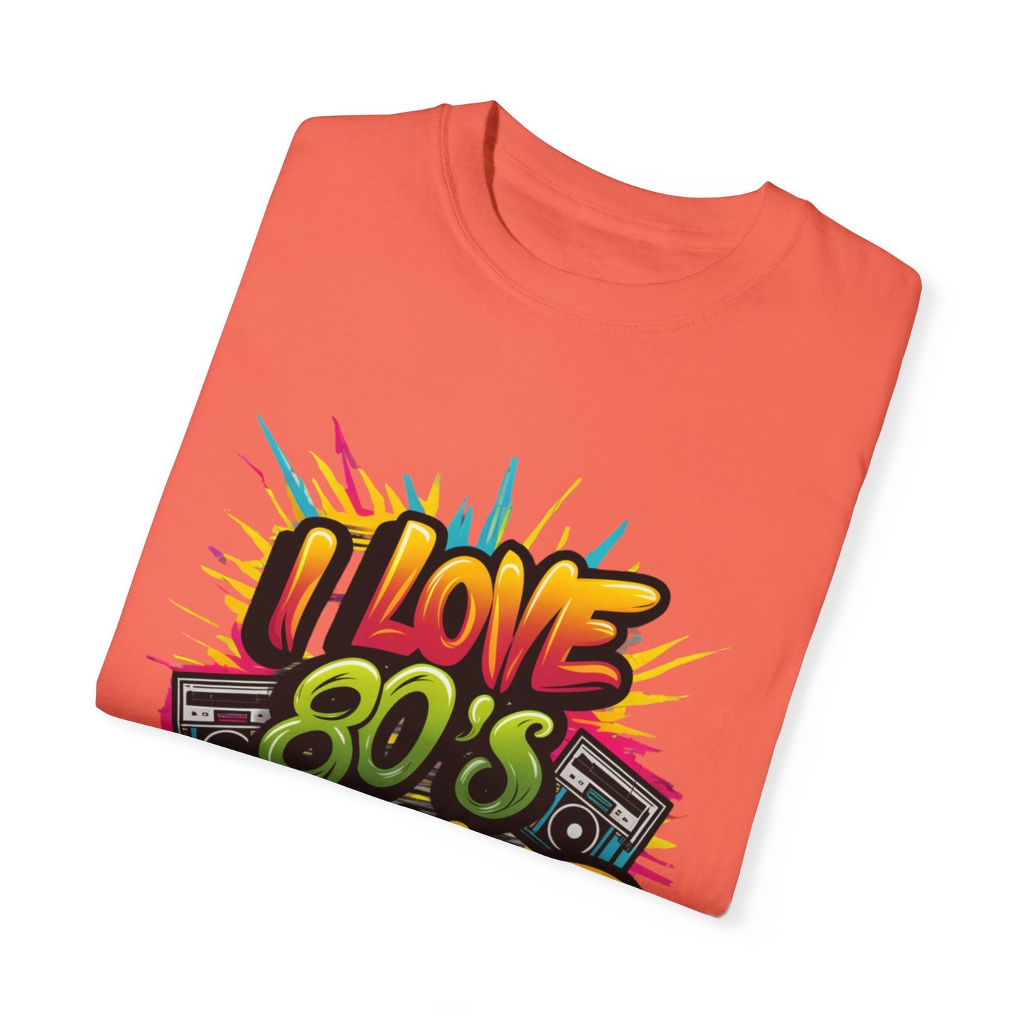 I Love 80's Hip Hop Graphic Unisex Garment-dyed T-shirt Cotton Funny Humorous Graphic Soft Premium Unisex Men Women Bright Salmon T-shirt Birthday Gift-32