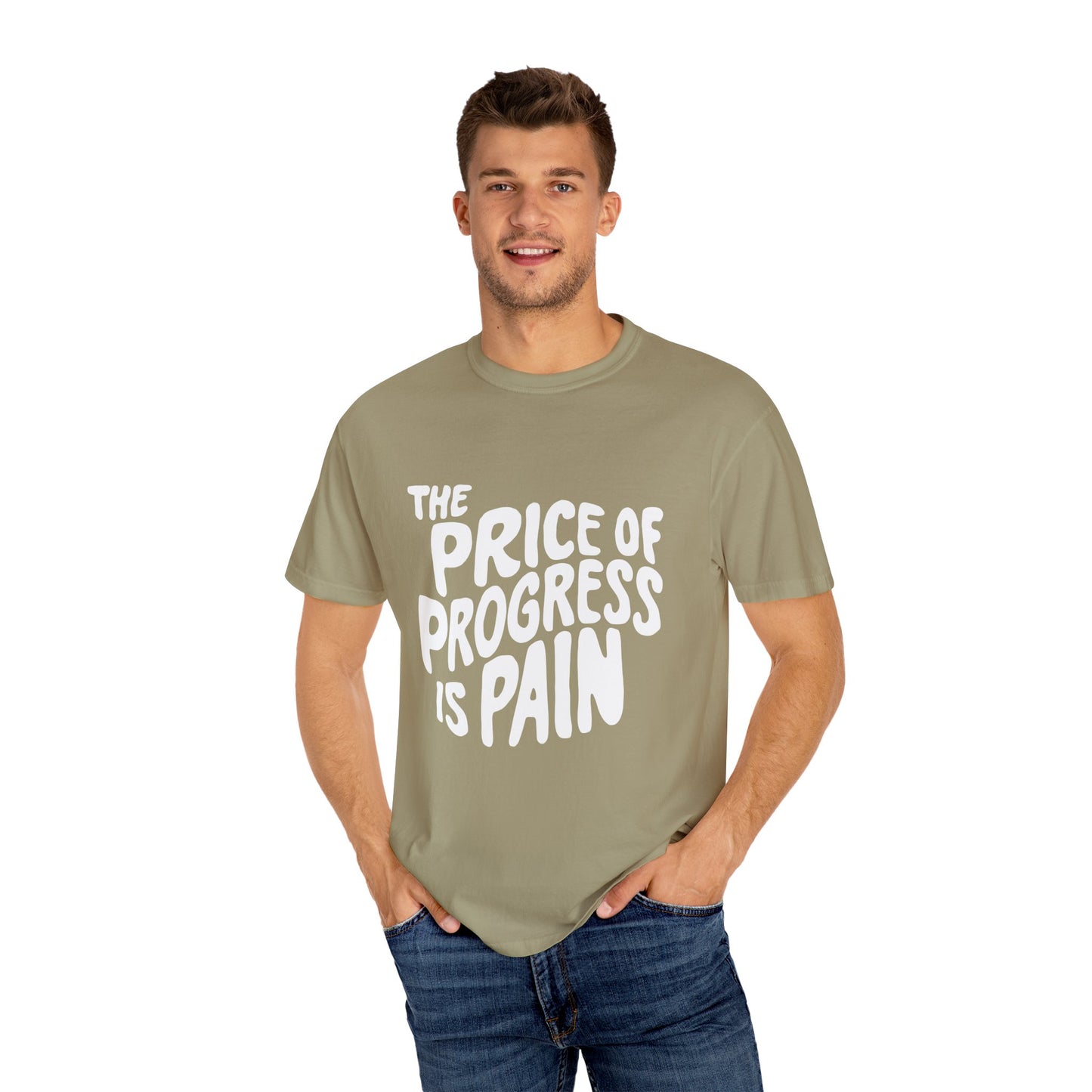 The Price of Progress is Pain Urban Sarcastic Graphic Unisex Garment Dyed T-shirt Cotton Funny Humorous Graphic Soft Premium Unisex Men Women Khaki T-shirt Birthday Gift-47