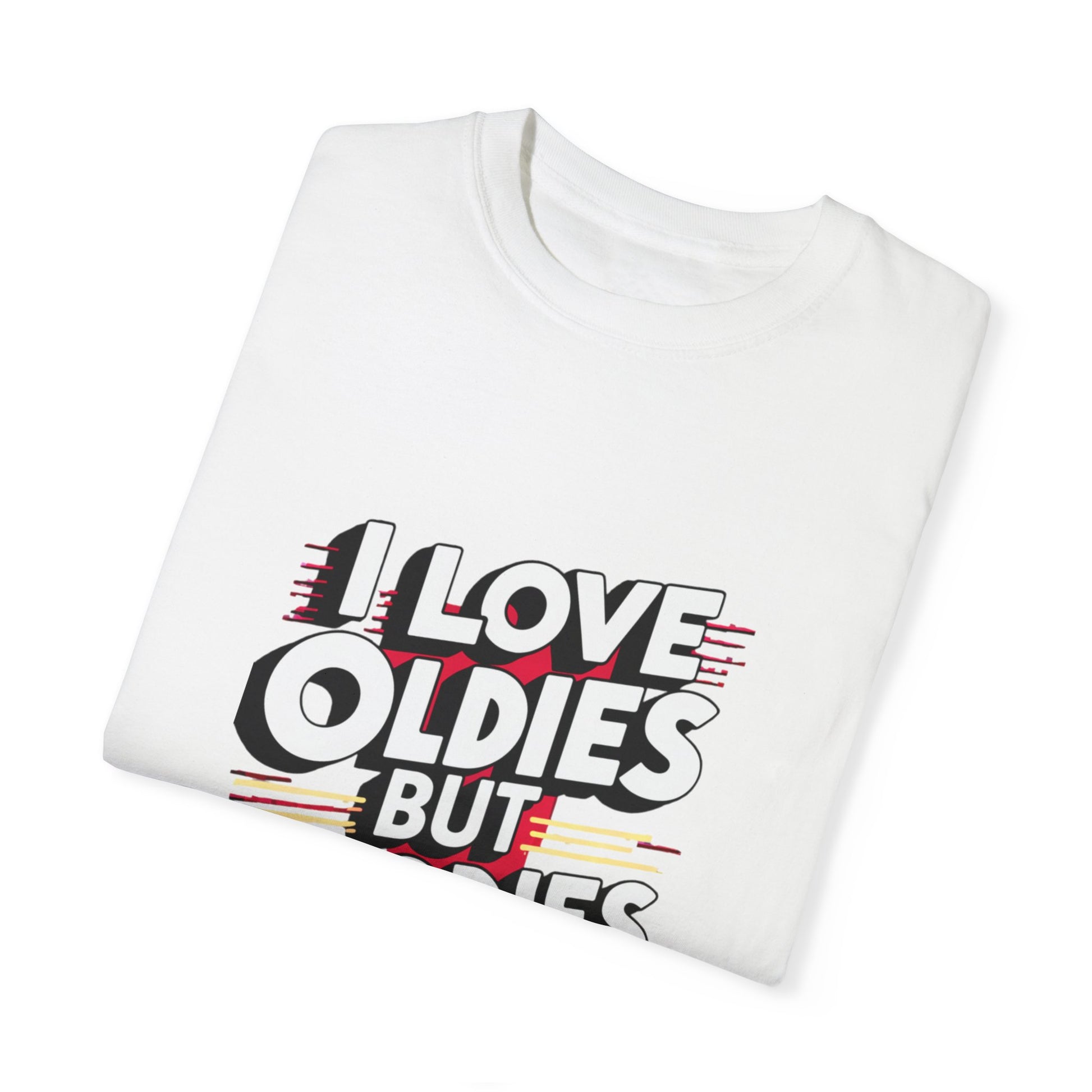 I Love Oldies but Goodies Music Urban Hip Hop Graphic Unisex Garment-dyed T-shirt Cotton Funny Humorous Graphic Soft Premium Unisex Men Women White T-shirt Birthday Gift-23