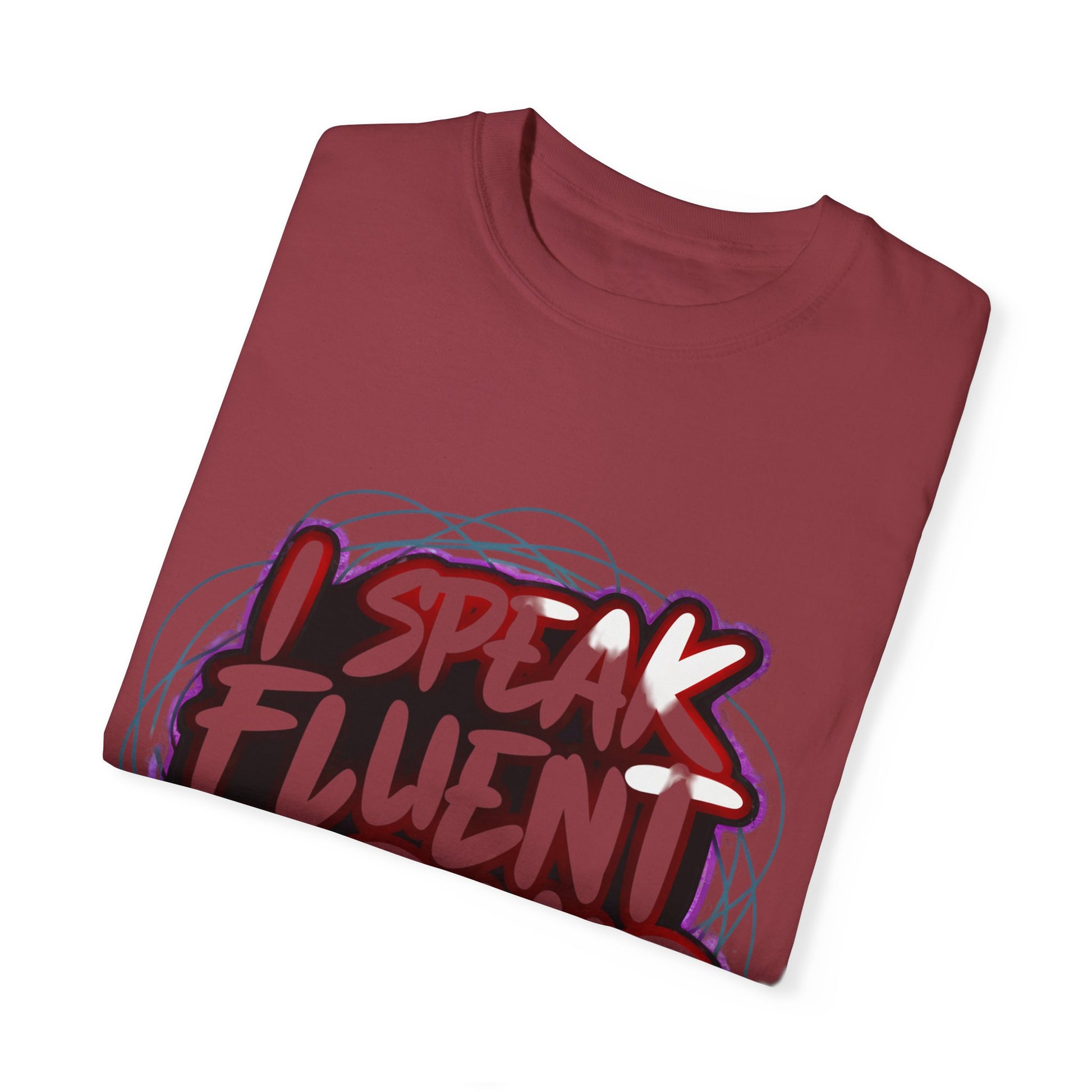 I Speak Fluent Hip Hop Urban Graphic Unisex Garment-dyed T-shirt Cotton Funny Humorous Graphic Soft Premium Unisex Men Women Chili T-shirt Birthday Gift-35