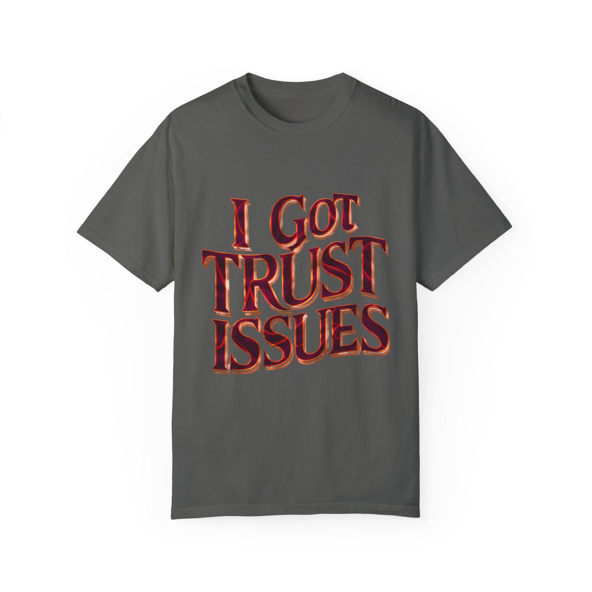 I Got Trust Issues Graphic Unisex Garment-dyed T-shirt Cotton Funny Humorous Graphic Soft Premium Unisex Men Women Pepper T-shirt Birthday Gift-12