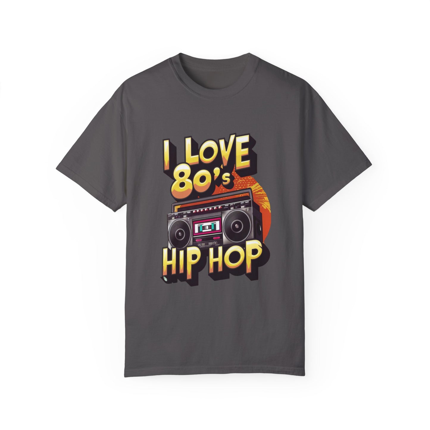 I Love 80's Hip Hop Graphic Unisex Garment-dyed T-shirt Cotton Funny Humorous Graphic Soft Premium Unisex Men Women Graphite T-shirt Birthday Gift-8