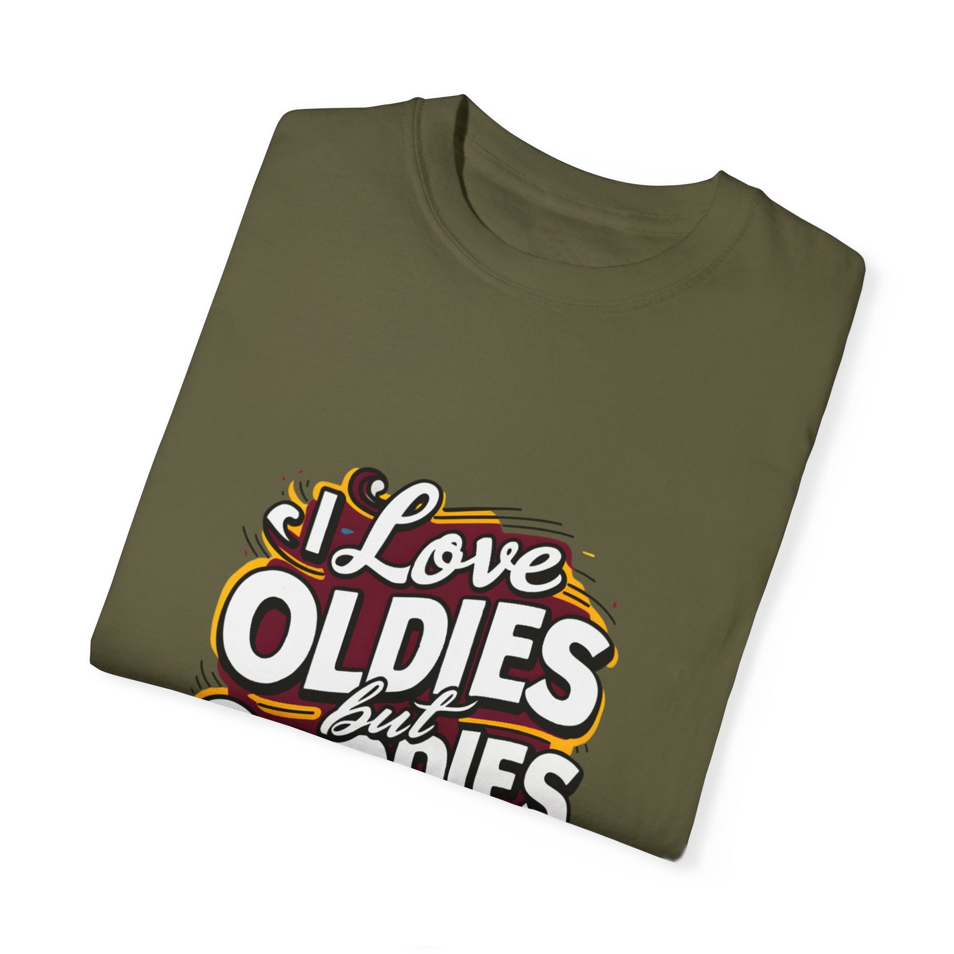 I Love Oldies but Goodies Music Urban Hip Hop Graphic Unisex Garment-dyed T-shirt Cotton Funny Humorous Graphic Soft Premium Unisex Men Women Sage T-shirt Birthday Gift-53