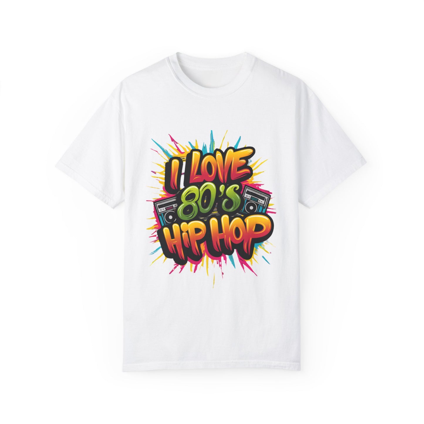 I Love 80's Hip Hop Graphic Unisex Garment-dyed T-shirt Cotton Funny Humorous Graphic Soft Premium Unisex Men Women White T-shirt Birthday Gift-3