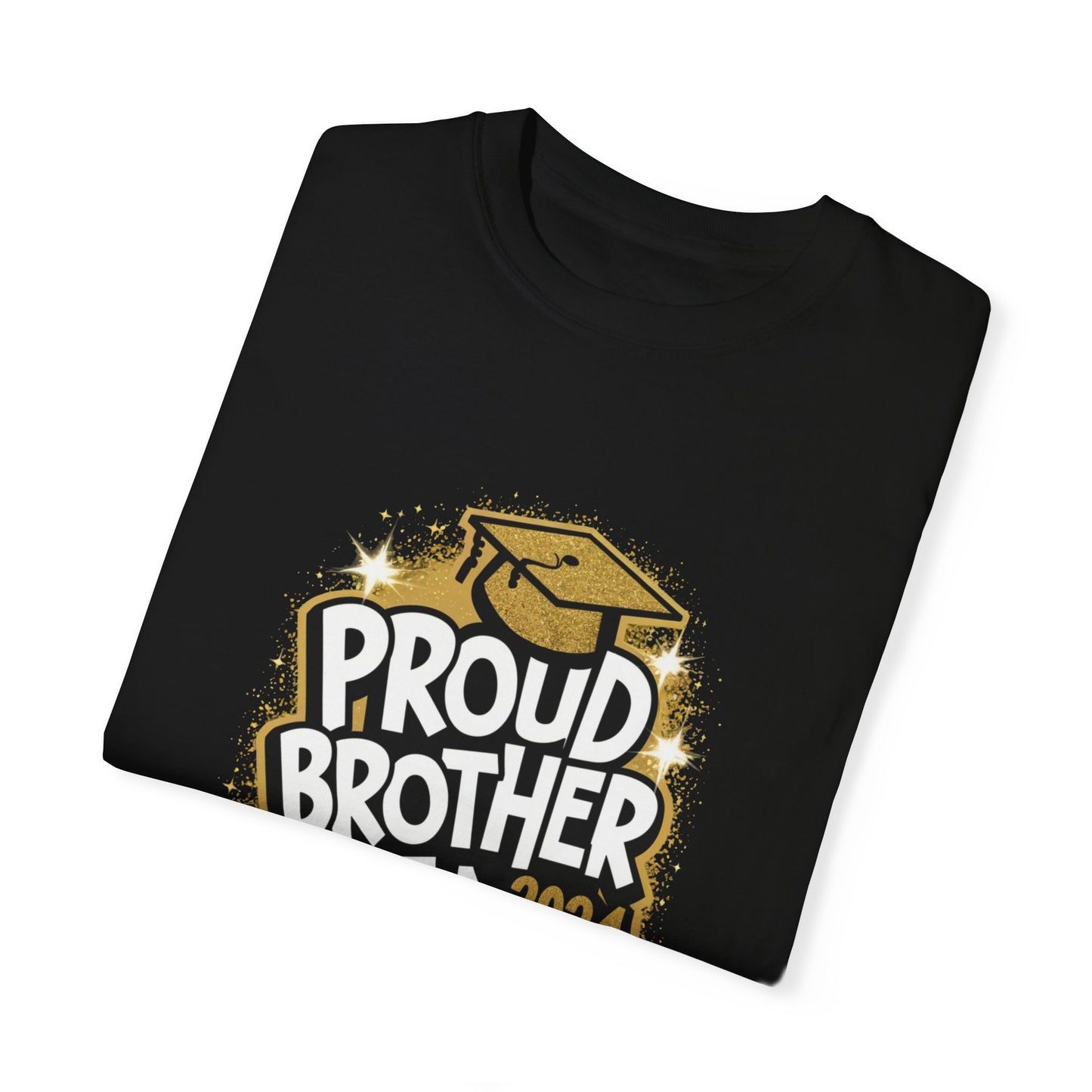 Proud Brother of a 2024 Graduate Unisex Garment-dyed T-shirt Cotton Funny Humorous Graphic Soft Premium Unisex Men Women Black T-shirt Birthday Gift-17