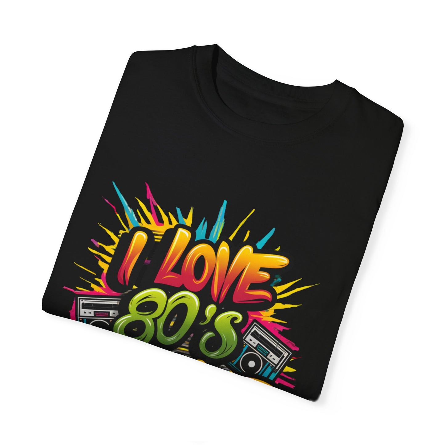 I Love 80's Hip Hop Graphic Unisex Garment-dyed T-shirt Cotton Funny Humorous Graphic Soft Premium Unisex Men Women Black T-shirt Birthday Gift-17