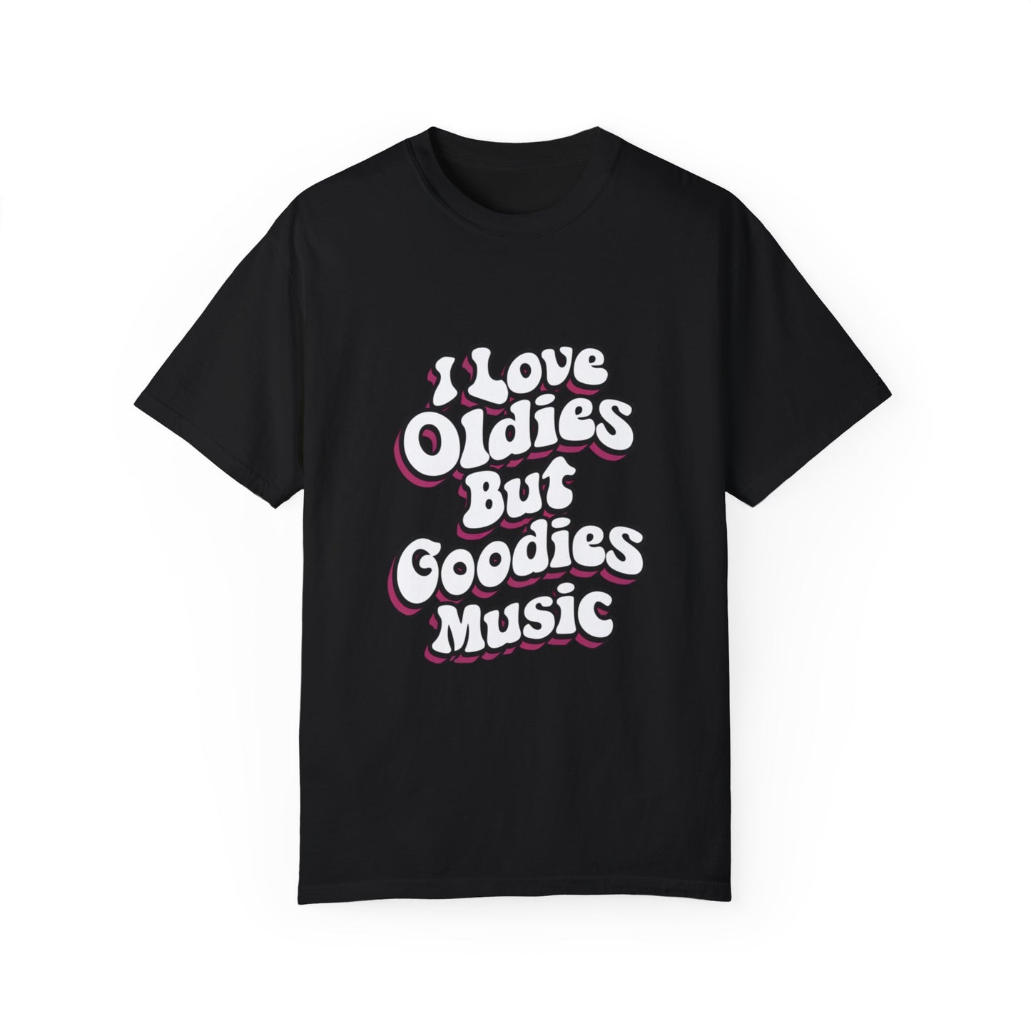 I Love Oldies but Goodies Music Urban Hip Hop Graphic Unisex Garment-dyed T-shirt Cotton Funny Humorous Graphic Soft Premium Unisex Men Women Black T-shirt Birthday Gift-1