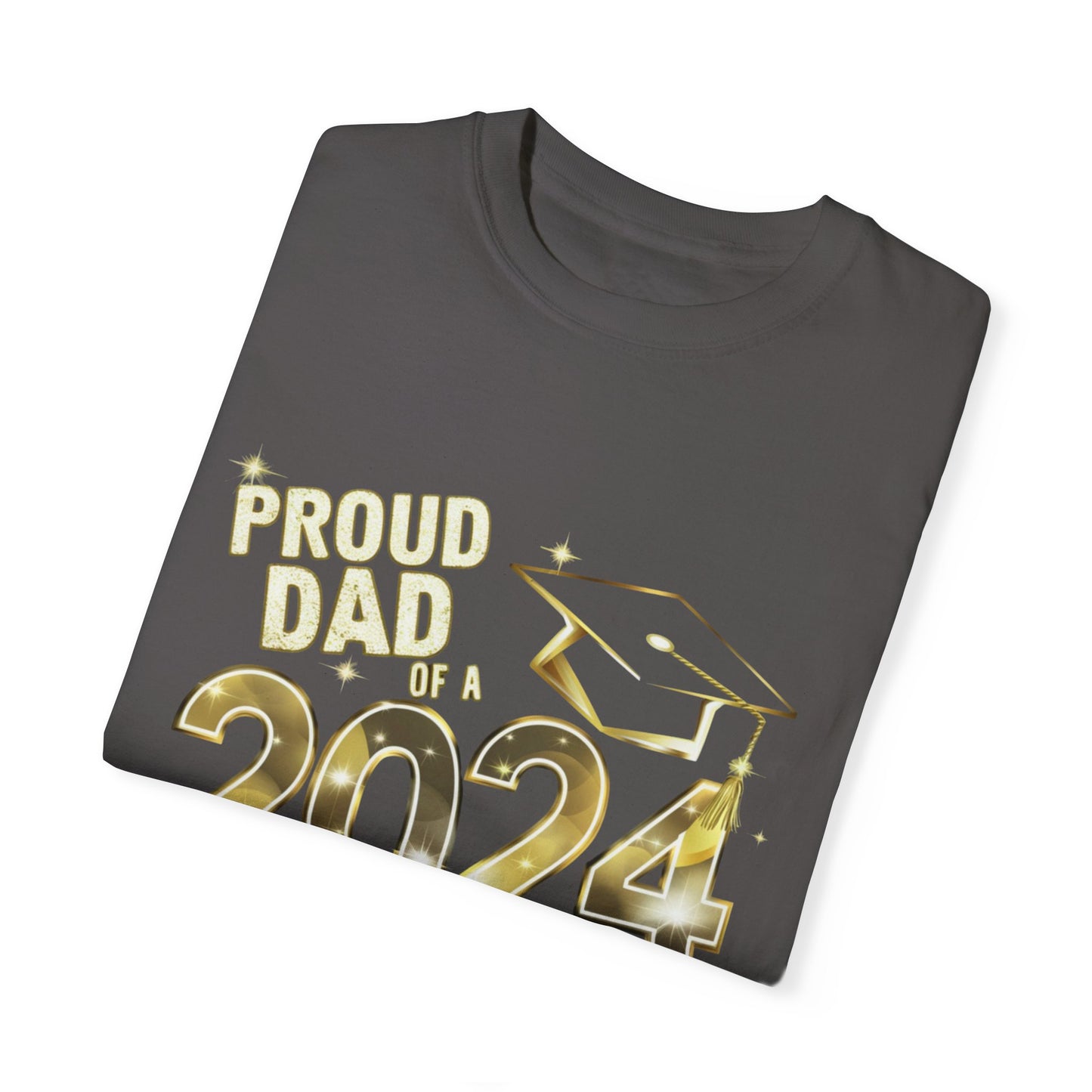 Proud of Dad 2024 Graduate Unisex Garment-dyed T-shirt Cotton Funny Humorous Graphic Soft Premium Unisex Men Women Graphite T-shirt Birthday Gift-38