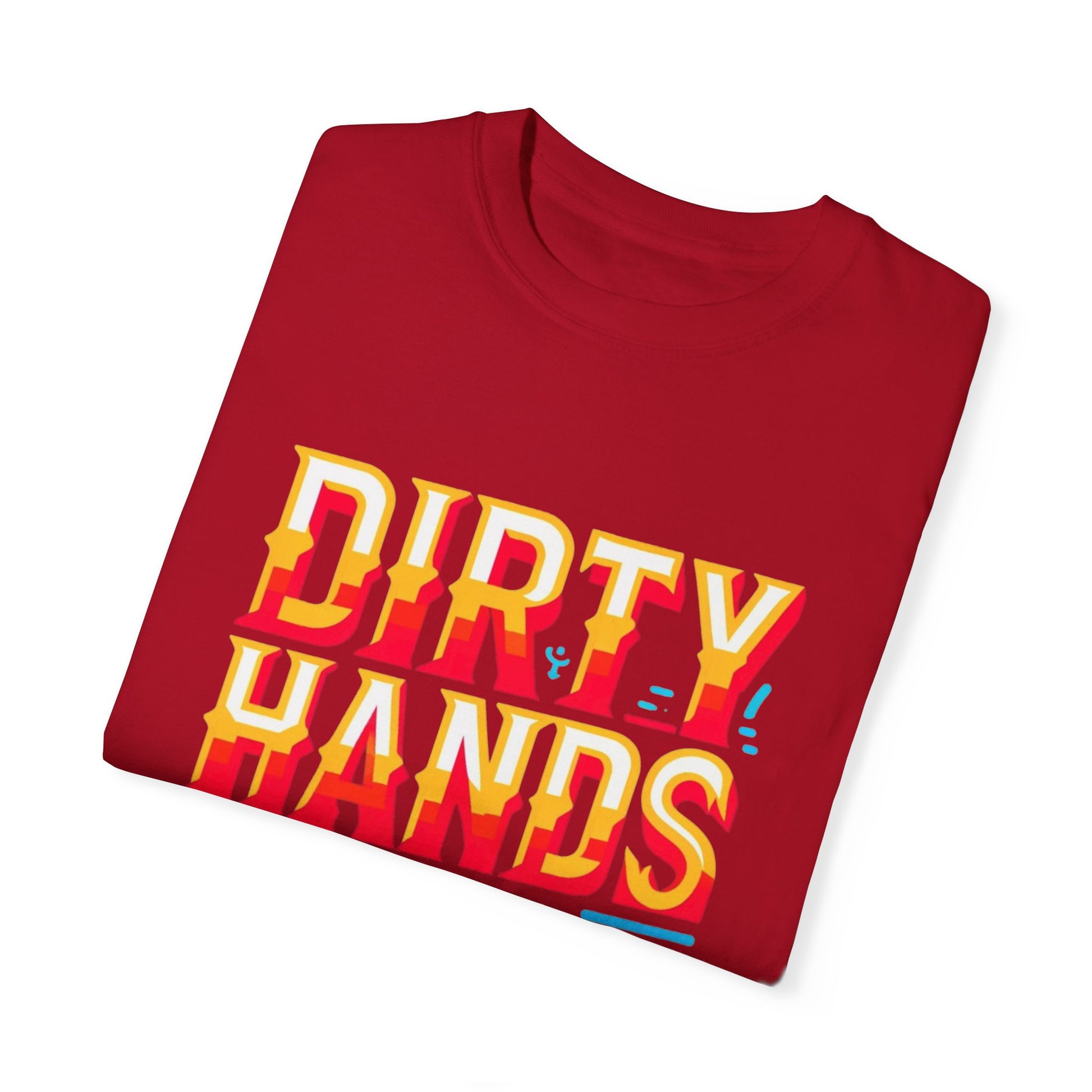 Dirty Hand Still Broke Urban Sarcastic Graphic Unisex Garment Dyed T-shirt Cotton Funny Humorous Graphic Soft Premium Unisex Men Women Red T-shirt Birthday Gift-20