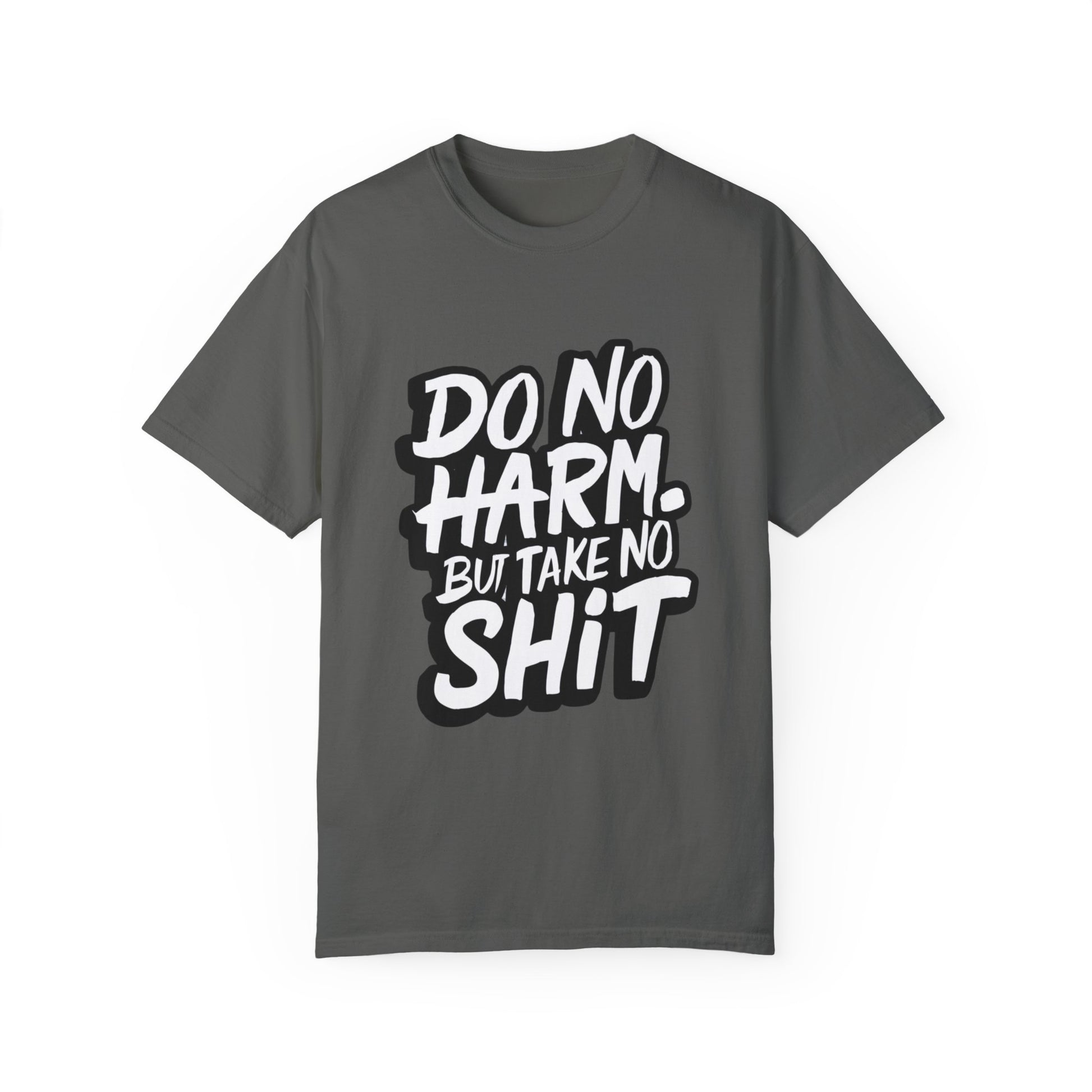 Do No Harm but Take No Shit Urban Hip Hop Graphic Unisex Garment-dyed T-shirt Cotton Funny Humorous Graphic Soft Premium Unisex Men Women Pepper T-shirt Birthday Gift-12