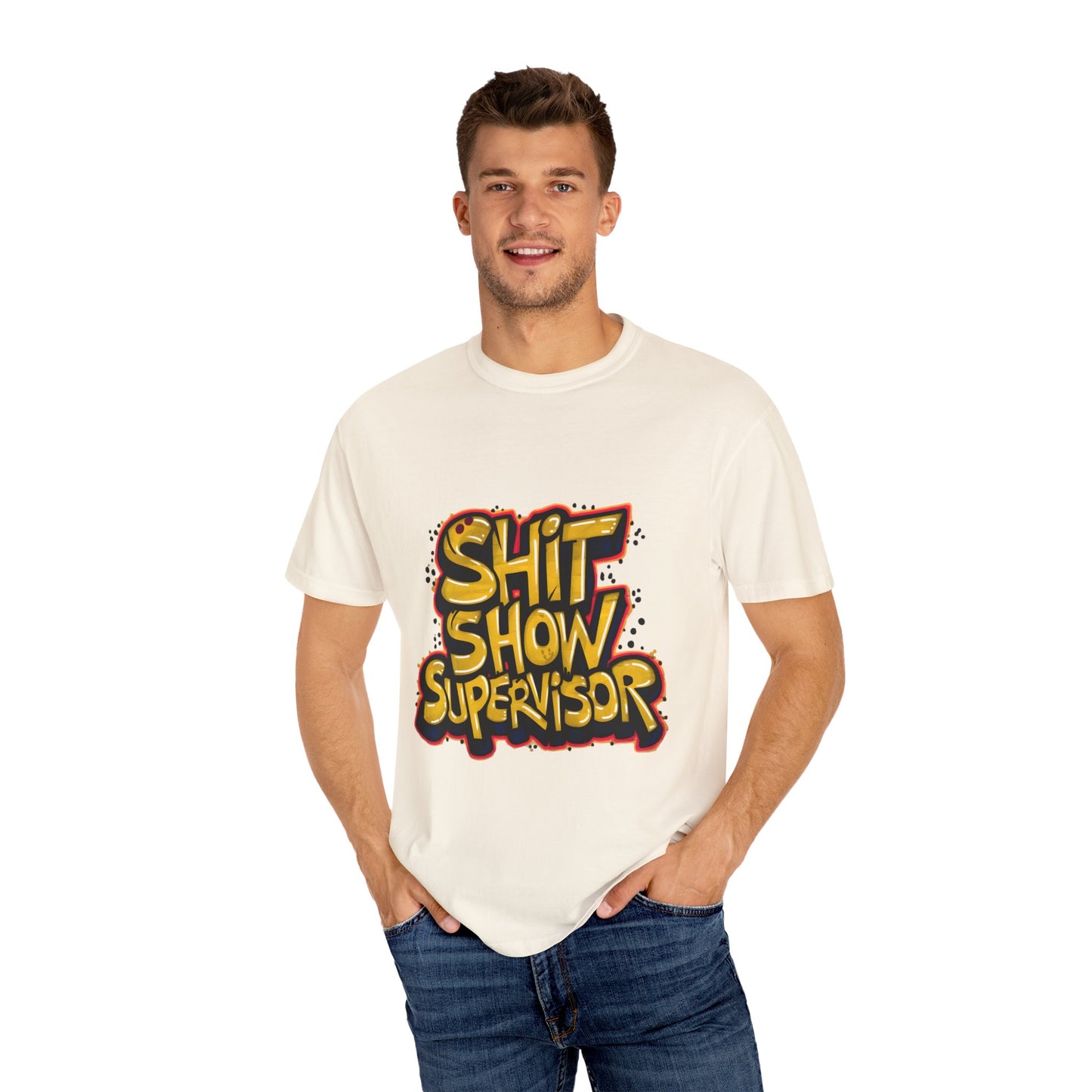 Shit Show Supervisor Urban Sarcastic Graphic Unisex Garment Dyed T-shirt Cotton Funny Humorous Graphic Soft Premium Unisex Men Women Ivory T-shirt Birthday Gift-45