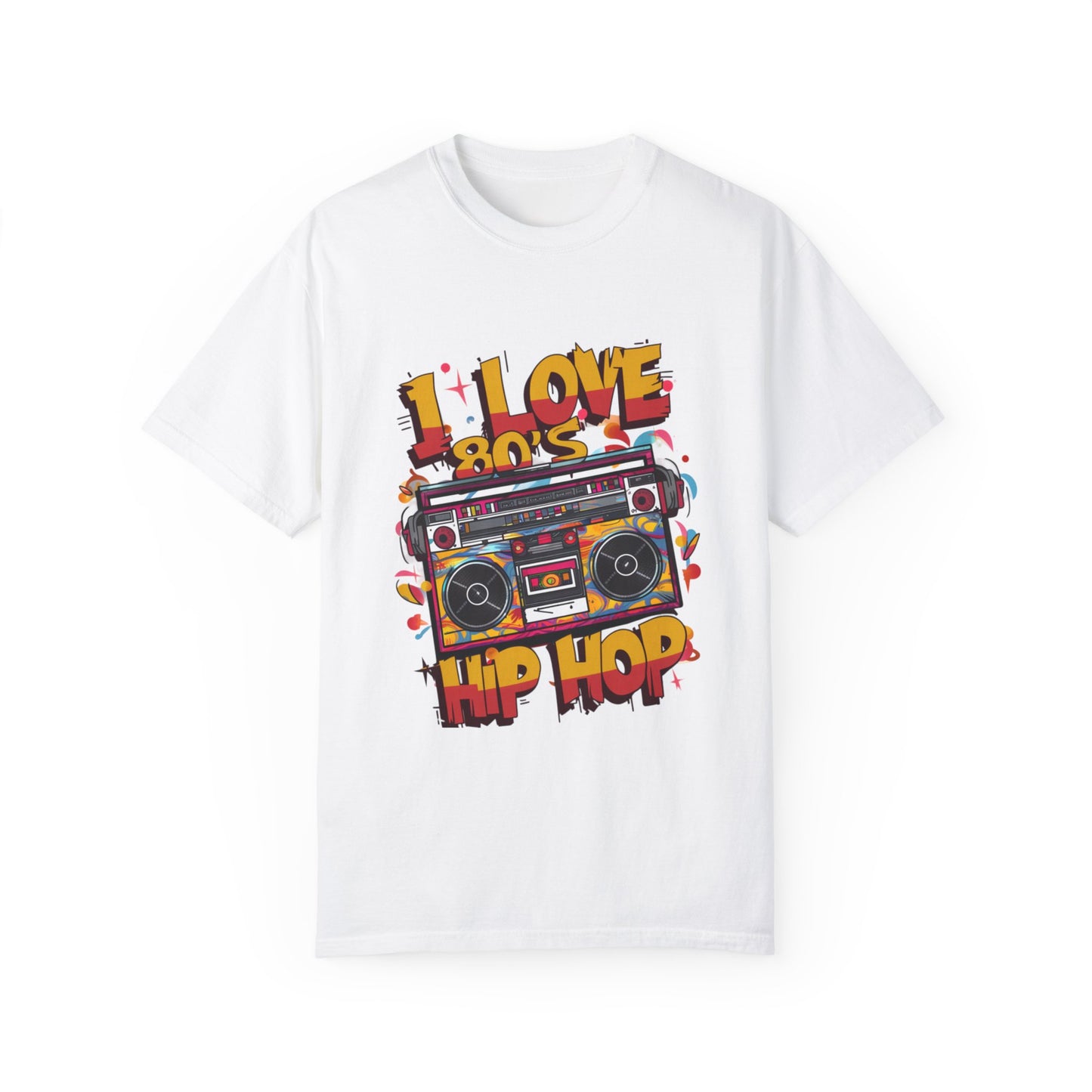 I Love 80's Hip Hop Graphic Unisex Garment-dyed T-shirt Cotton Funny Humorous Graphic Soft Premium Unisex Men Women White T-shirt Birthday Gift-3