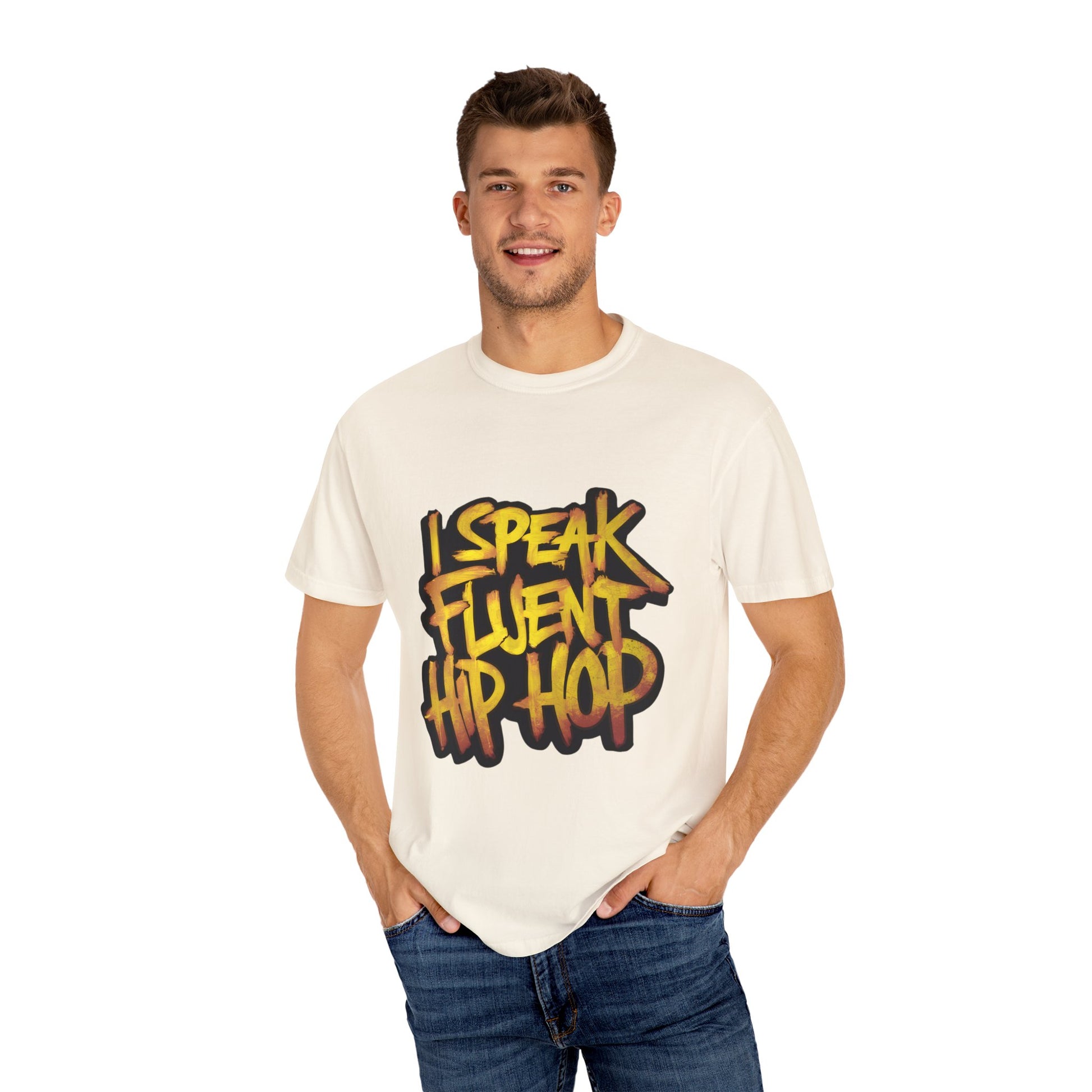 I Speak Fluent Hip Hop Urban Graphic Unisex Garment-dyed T-shirt Cotton Funny Humorous Graphic Soft Premium Unisex Men Women Ivory T-shirt Birthday Gift-45