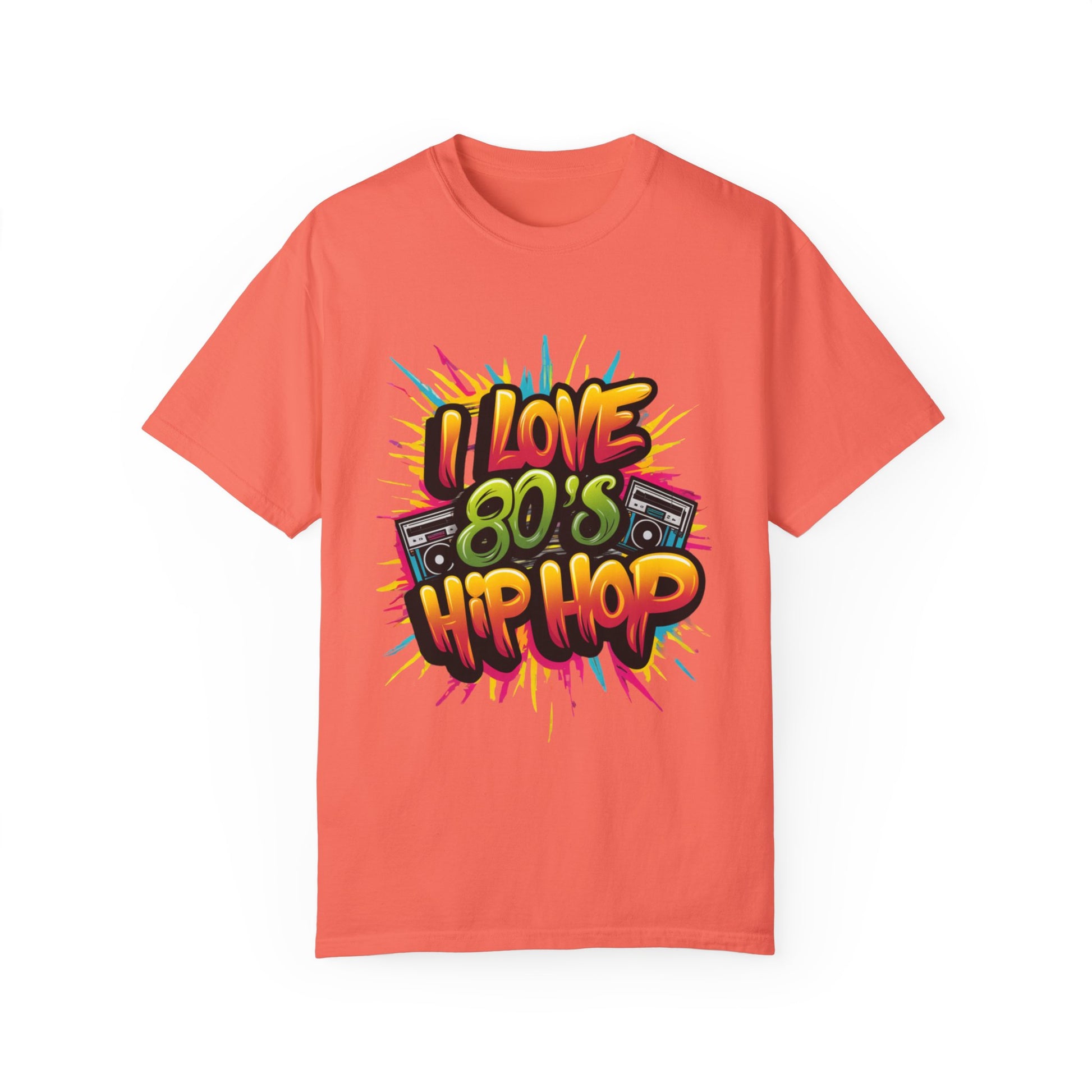 I Love 80's Hip Hop Graphic Unisex Garment-dyed T-shirt Cotton Funny Humorous Graphic Soft Premium Unisex Men Women Bright Salmon T-shirt Birthday Gift-6