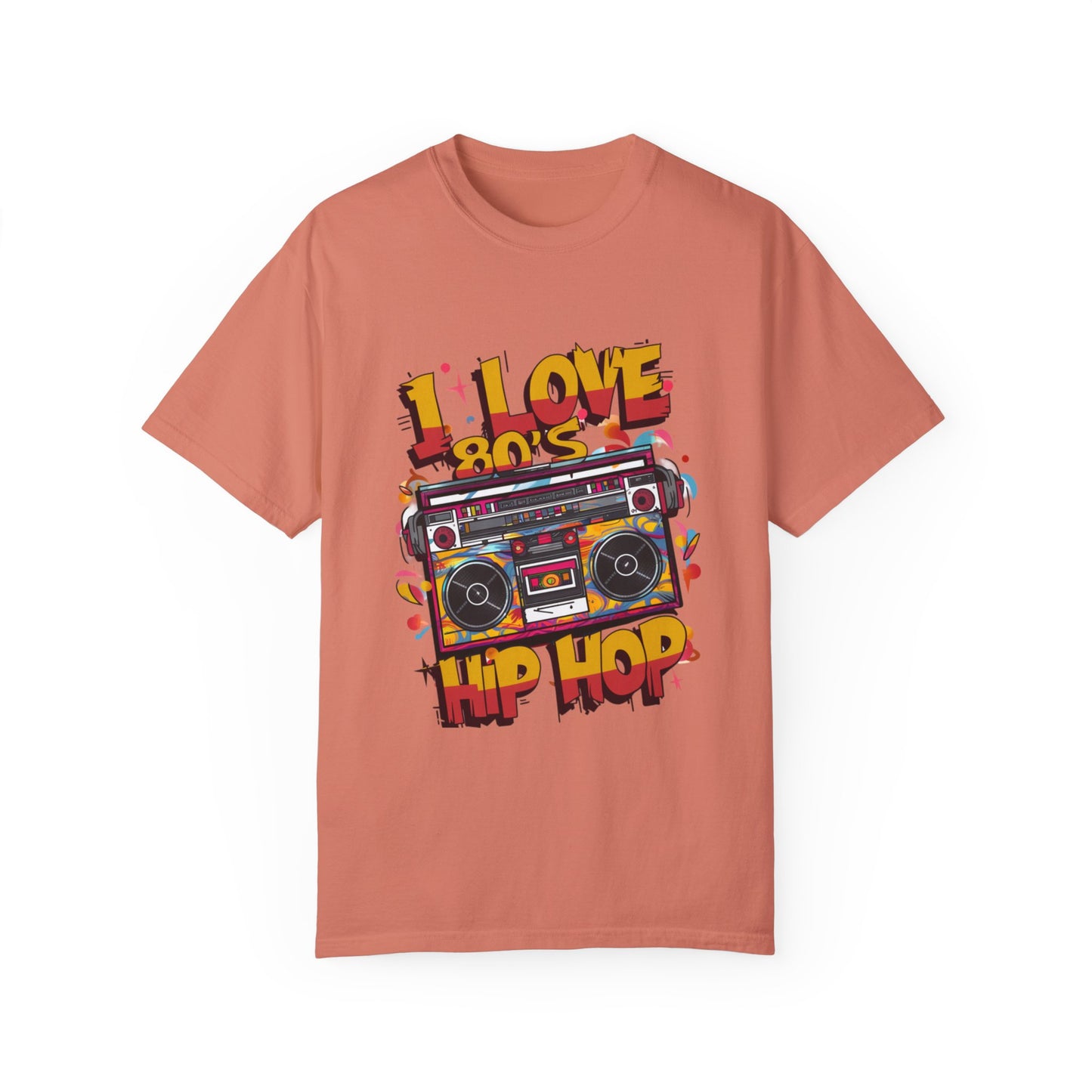 I Love 80's Hip Hop Graphic Unisex Garment-dyed T-shirt Cotton Funny Humorous Graphic Soft Premium Unisex Men Women Terracotta T-shirt Birthday Gift-14