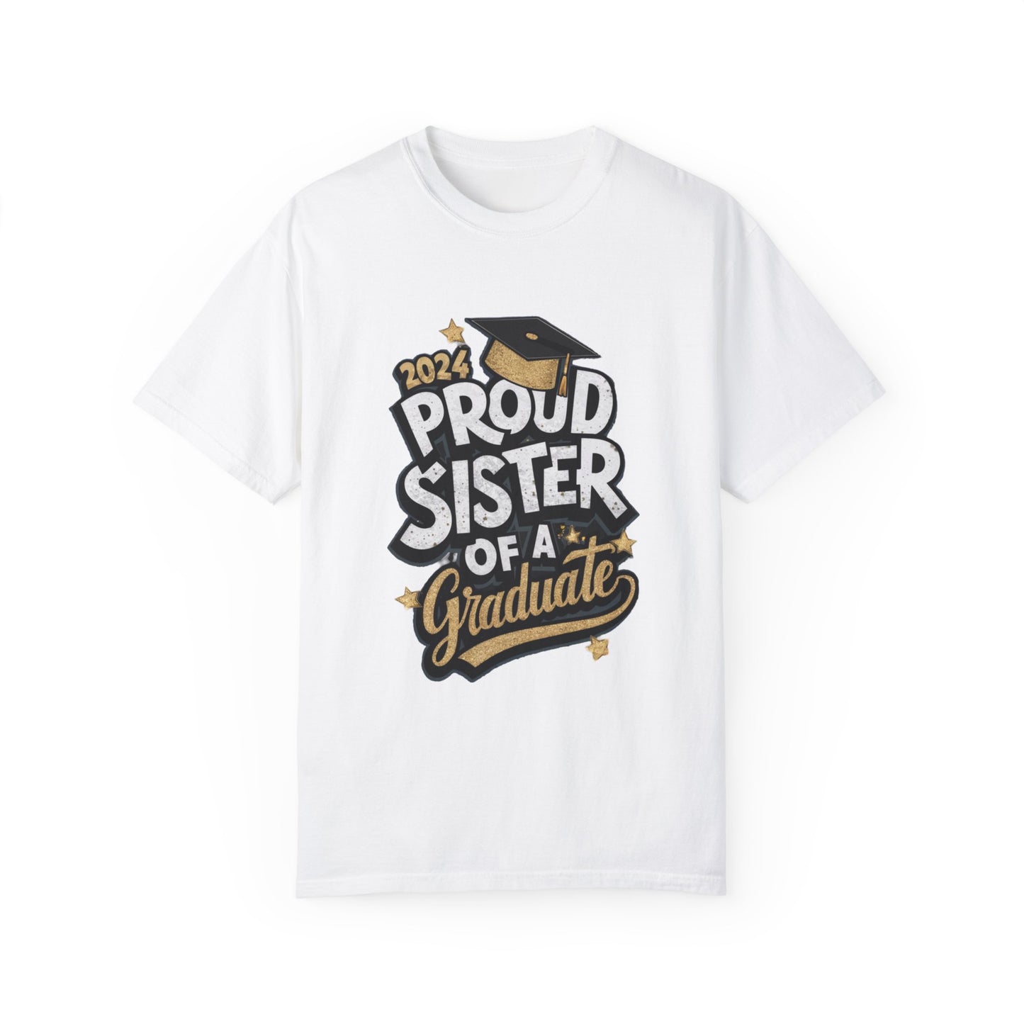 Proud Sister of a 2024 Graduate Unisex Garment-dyed T-shirt Cotton Funny Humorous Graphic Soft Premium Unisex Men Women White T-shirt Birthday Gift-3