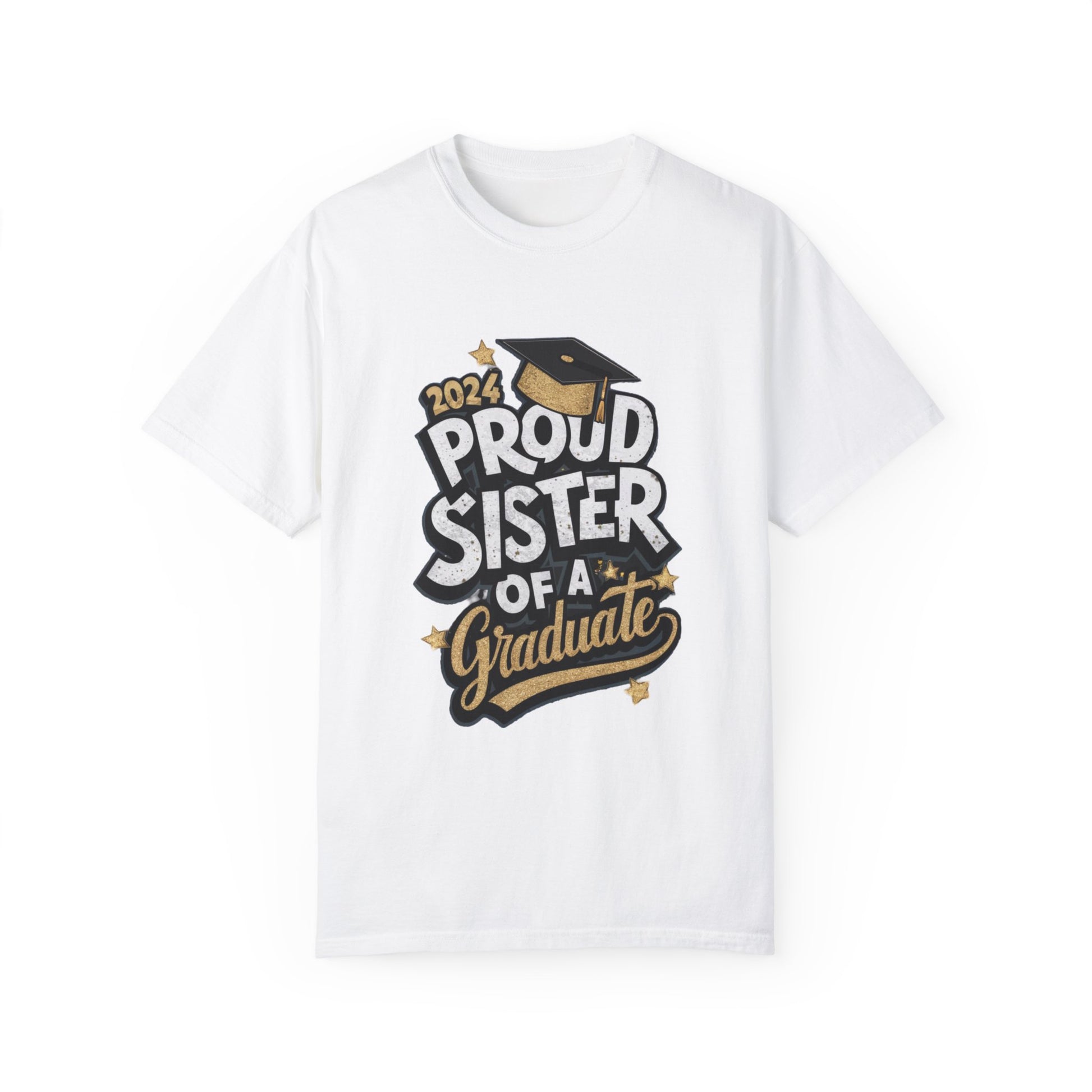 Proud Sister of a 2024 Graduate Unisex Garment-dyed T-shirt Cotton Funny Humorous Graphic Soft Premium Unisex Men Women White T-shirt Birthday Gift-3
