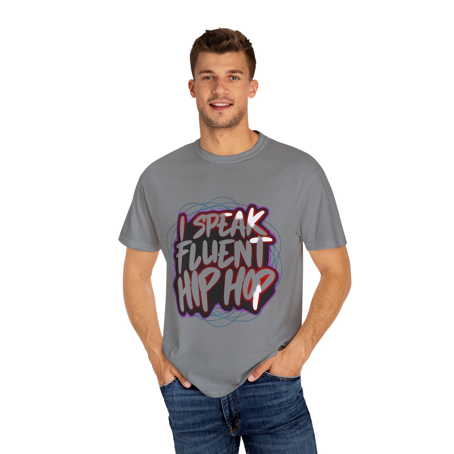 I Speak Fluent Hip Hop Urban Graphic Unisex Garment-dyed T-shirt Cotton Funny Humorous Graphic Soft Premium Unisex Men Women Grey T-shirt Birthday Gift-42